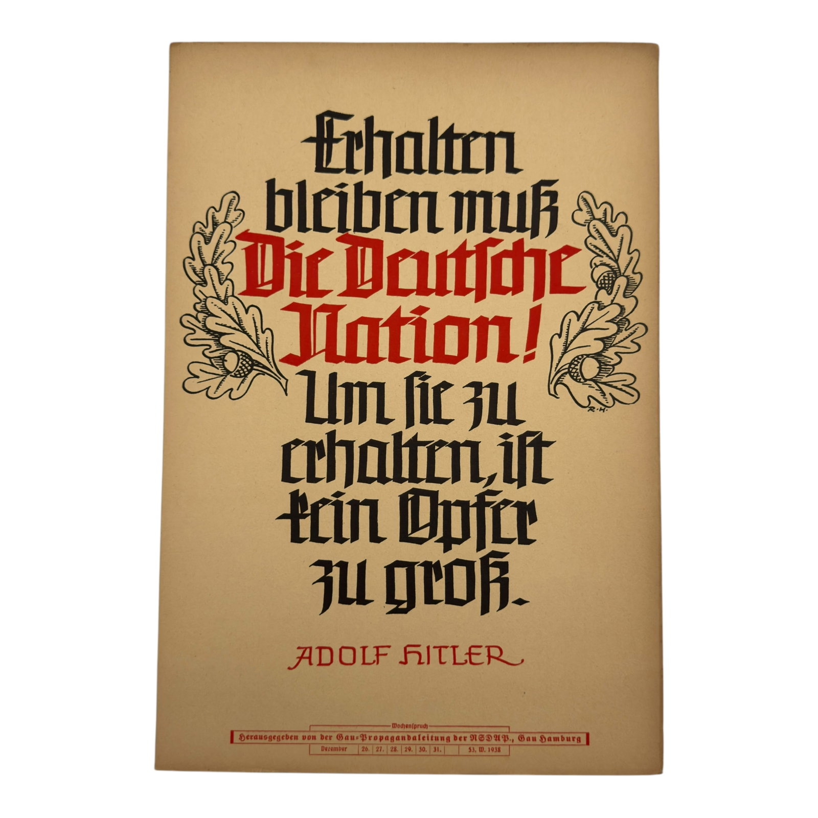 Wochenspruch der NSDAP - Adolf Hitler Quote: Wochenspruch der NSDAP Wochenspruch der NSDAP ("Weekly Quotation of the Nazi Party") was a wall newspaper published by the Nazi Party between 1937 and 1944, displaying quotations, mostly from Nazi lea