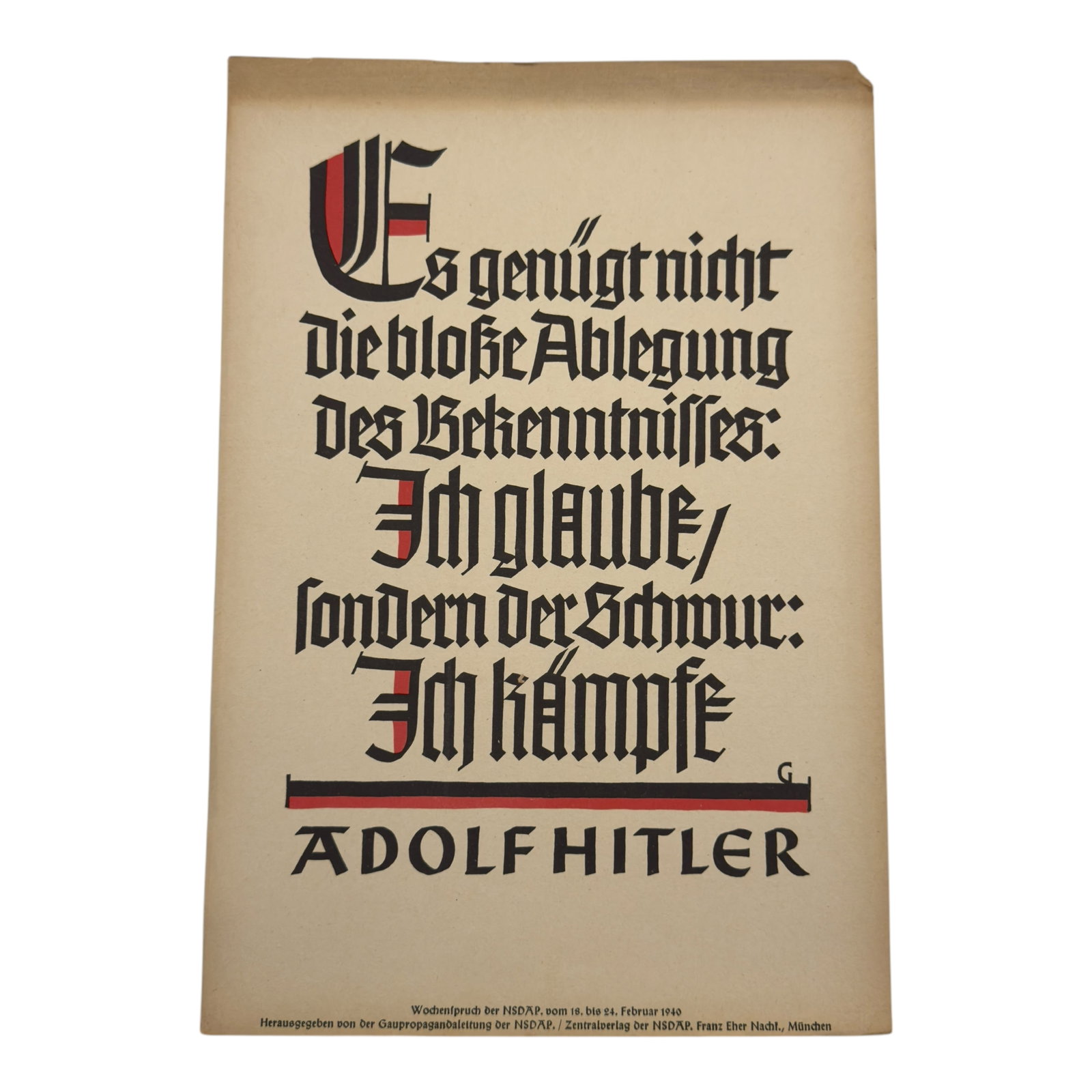 Wochenspruch der NSDAP - Adolf Hitler Quote: Wochenspruch der NSDAP ("Weekly Quotation of the Nazi Party") was a wall newspaper published by the Nazi Party between 1937 and 1944, displaying quotations, mostly from Nazi leaders. About 1
