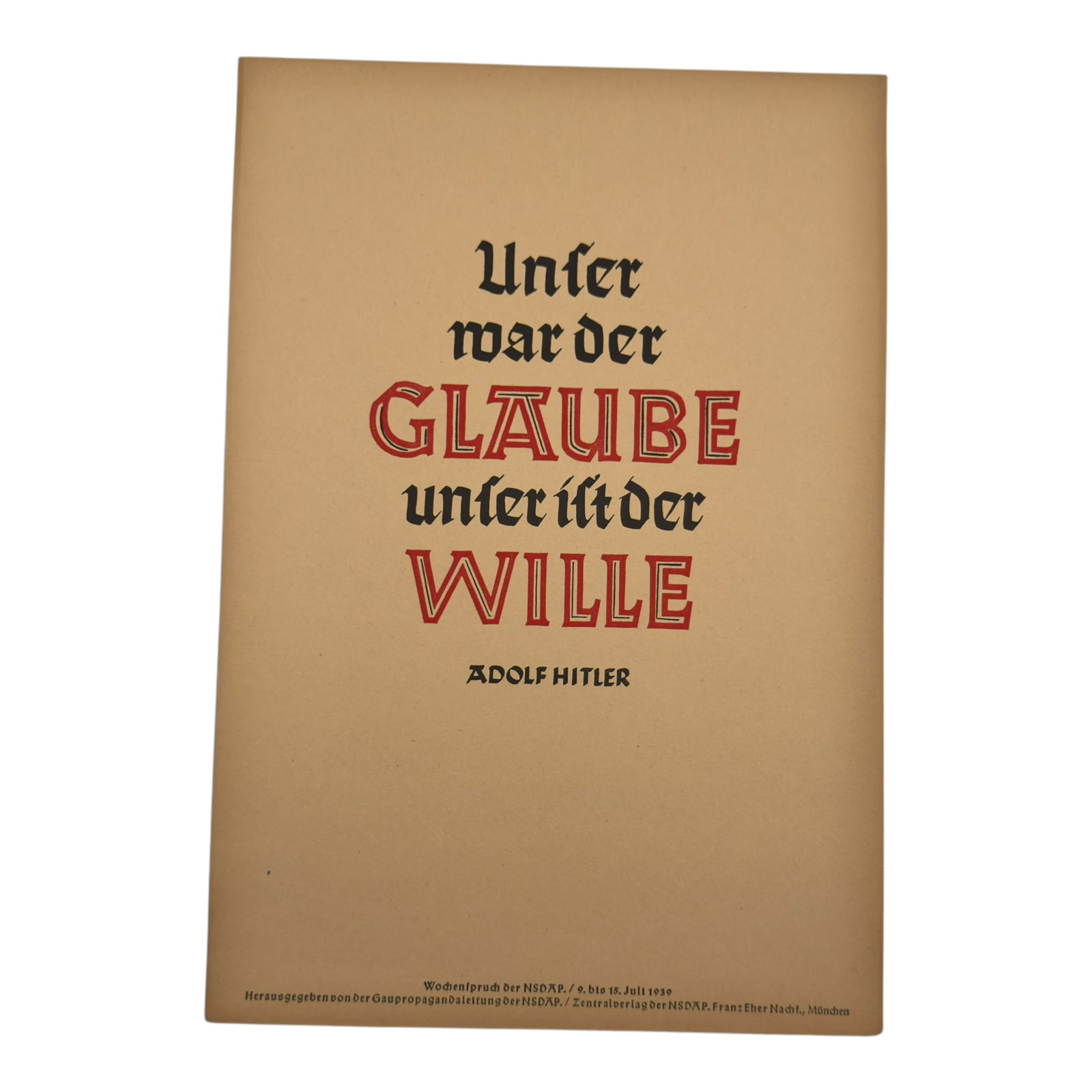 Wochenspruch der NSDAP - Adolf Hitler Quote: Wochenspruch der NSDAP ("Weekly Quotation of the Nazi Party") was a wall newspaper published by the Nazi Party between 1937 and 1944, displaying quotations, mostly from Nazi leaders. About 1,100 issue