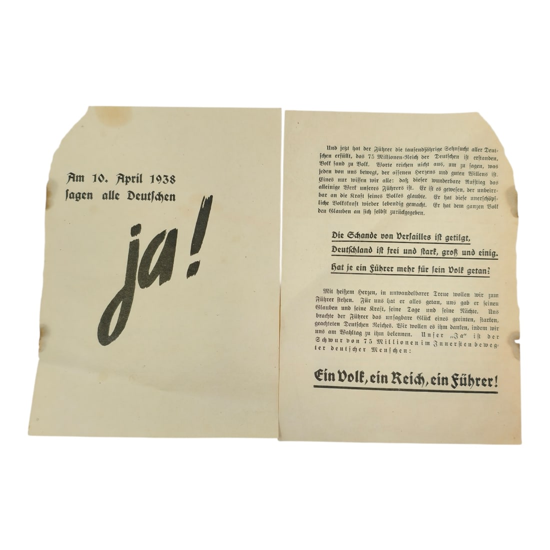 Two Nazi Propaganda Leaflets from Austrian Anschluss Referendum 1938: And now the Führer has fulfilled the age-old longing of all Germans. Seventy-five million Germans are united in one great national community. Every one of us, citizens of the new Greater German R