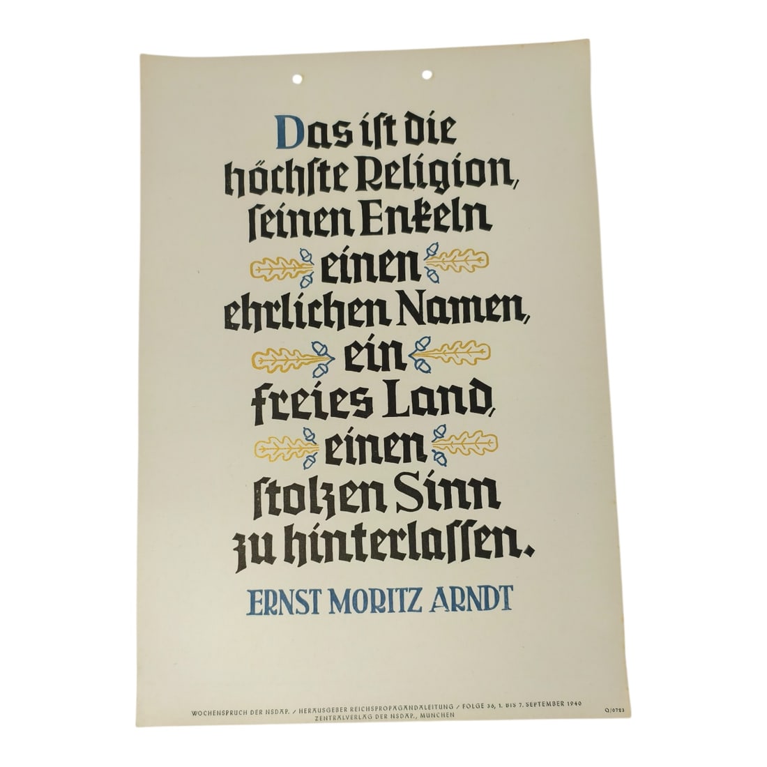 Wochenspruch der NSDAP: Wochenspruch der NSDAP Wochenspruch der NSDAP ("Weekly Quotation of the Nazi Party") was a wall newspaper published by the Nazi Party between 1937 and 1944, displaying quotations, mostly from Nazi lea
