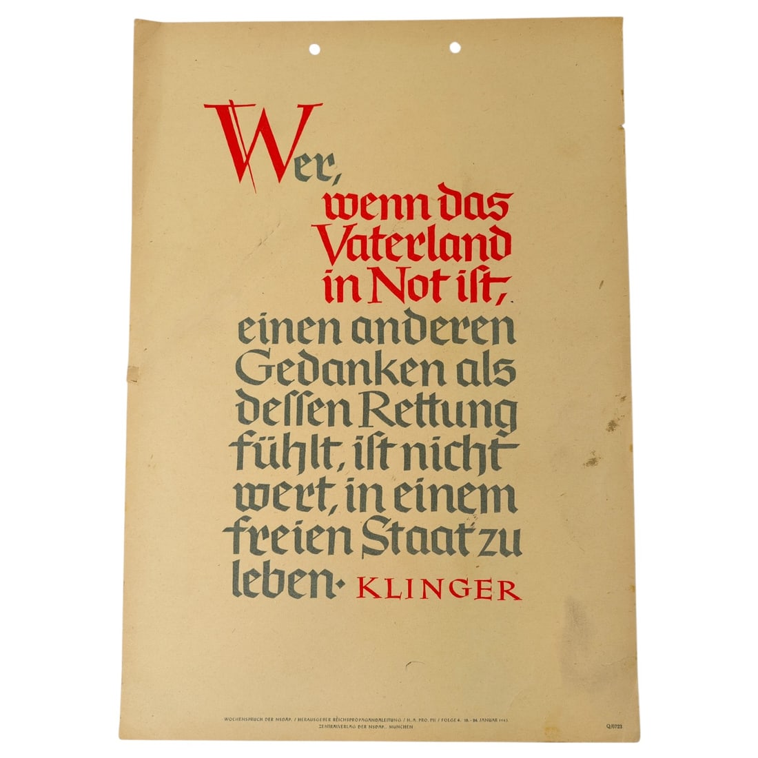 Wochenspruch der NSDAP Weekly Quotation of the Nazi Party: Wochenspruch der NSDAP ("Weekly Quotation of the Nazi Party") was a wall newspaper published by the Nazi Party between 1937 and 1944, displaying quotations, mostly from Nazi leaders. About 1,100 issue