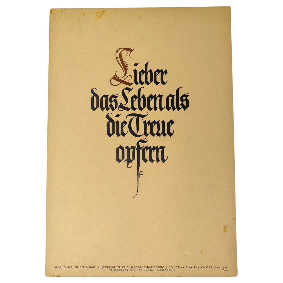 Wochenspruch der NSDAP Weekly Quotation of the Nazi Party: Wochenspruch der NSDAP ("Weekly Quotation of the Nazi Party") was a wall newspaper published by the Nazi Party between 1937 and 1944, displaying quotations, mostly from Nazi leaders. About 1,100 issue