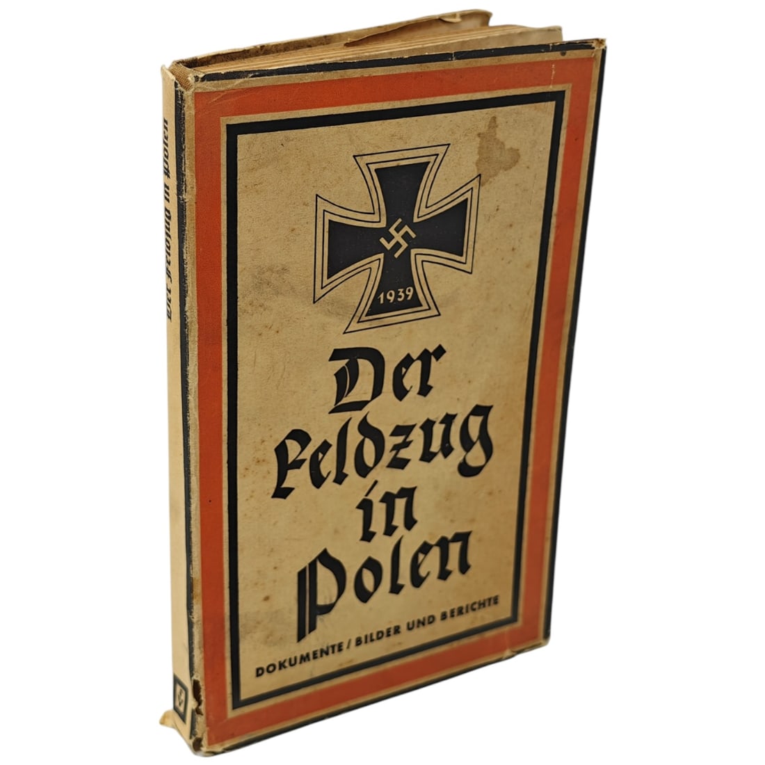 Der Feldzug in Polen (The Campaign in Poland): “DER FELDZUG IN POLEN” (1939) – DOCUMENTARY PHOTO BOOK – THIRD REICH PROPAGANDA PUBLICATIONOriginal German publication titled:“Der Feldzug in Polen” (The Campaign in Poland), a war