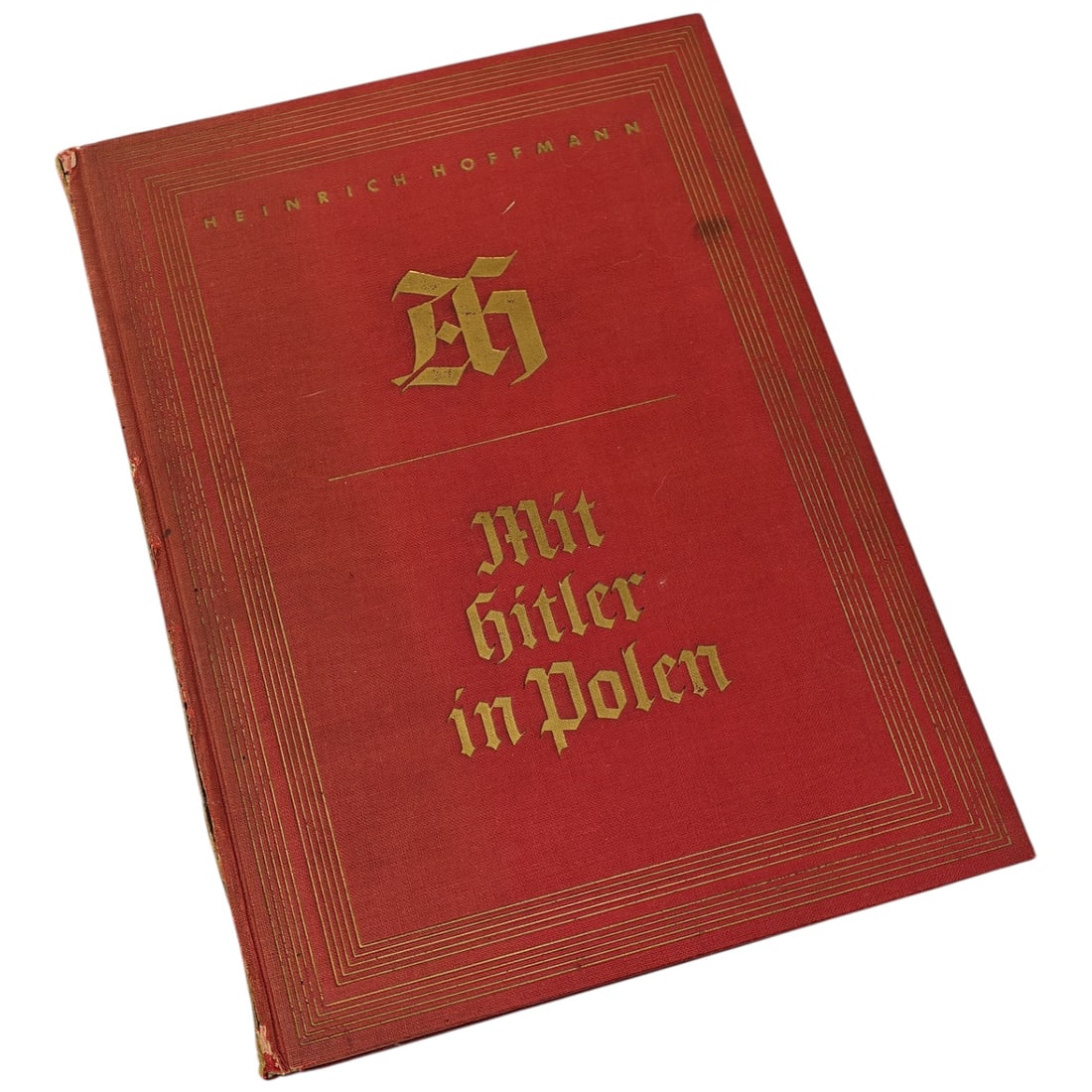Hitler in Polen - Heinrich Hoffmann: Hitler in Polen - Heinrich Hoffmann. Original German publication titled “Hitler in Polen” (“Hitler in Poland”), documenting events surrounding the early stages of World War II.