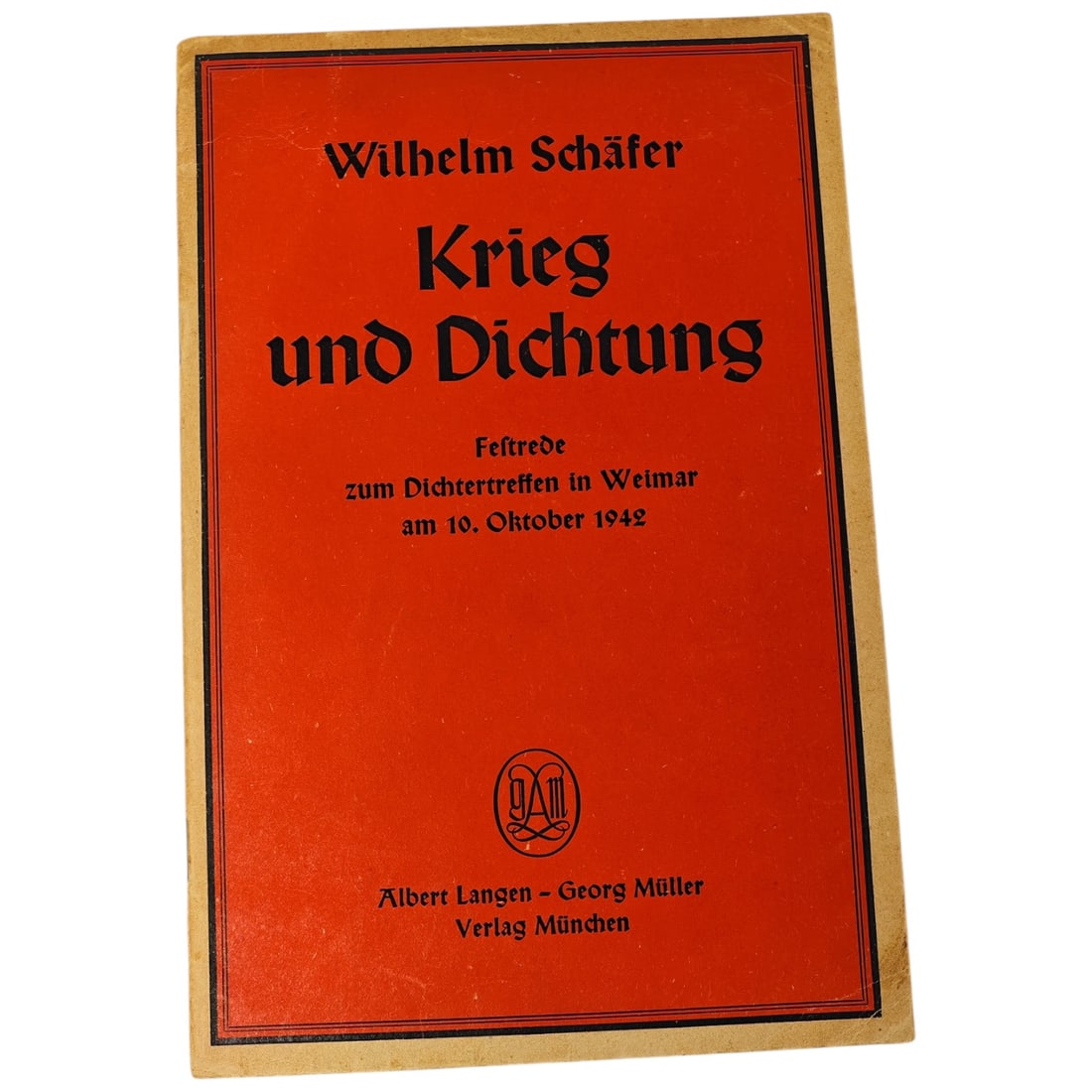 Krieg und Dichtung - War and Poetry: Original German wartime publication titled “Krieg und Dichtung” (“War and Poetry”), authored by Wilhelm Schäfer and issued as a ceremonial speech for a literary gathering in Weimar.