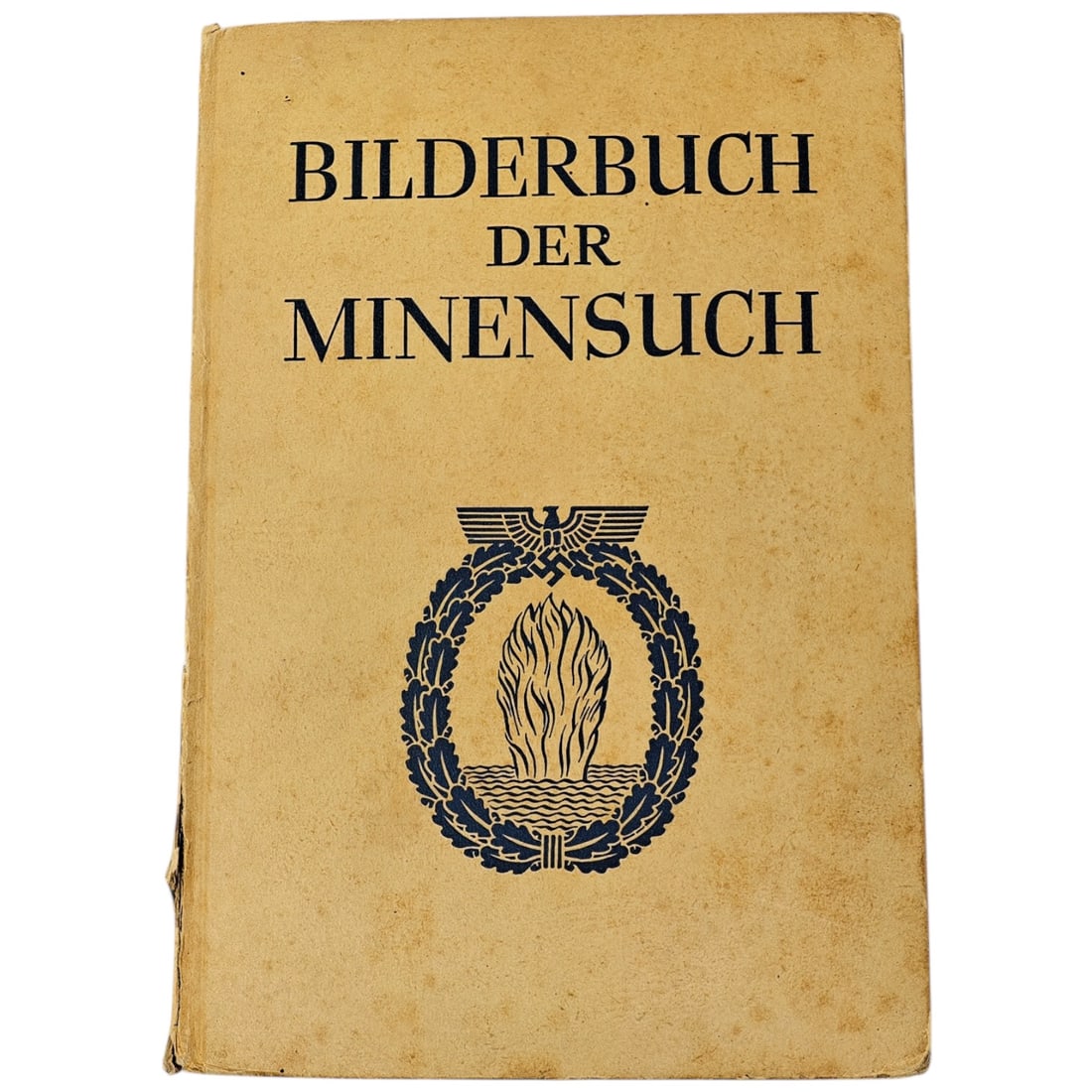 Third Reich Book - Picture Book of Mine Detection: Original German illustrated manual titled “Bilderbuch der Minensuch” (“Picture Book of Mine Detection”), authored by Obermaschinenmaat Gerhard Ledig and published in Leipzig. This book