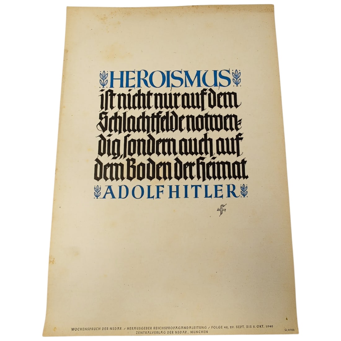 German WWII "Wochenspruch der NSDAP" Propaganda Quote Sheet - Adolf Hitler: A printed weekly propaganda broadside issued by the Reichspropagandaleitung of the NSDAP, featuring a Hitler quotation on "Heroismus" (heroism) in blue and black Fraktur-style calligraphic lettering. 