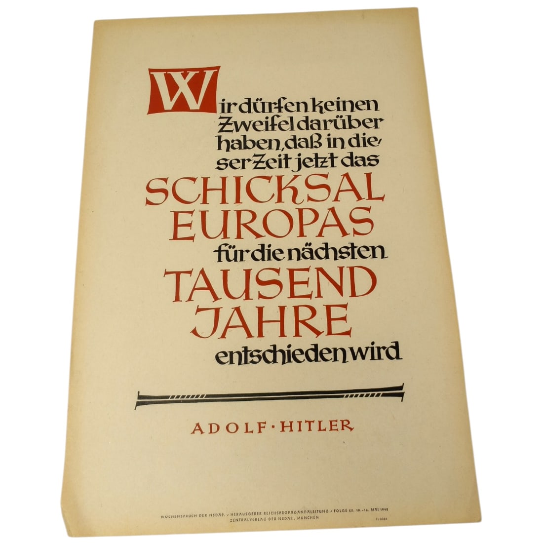 German WWII NSDAP "Wochenspruch der NSDAP" Propaganda Poster Page - Adolf Hitler Quote: A printed page from the 'Wochenspruch der NSDAP' (Weekly Slogan of the NSDAP), a wall-calendar propaganda series issued by the Reichspropagandaleitung and printed by Zentralverlag der NSDAP, Munich. T