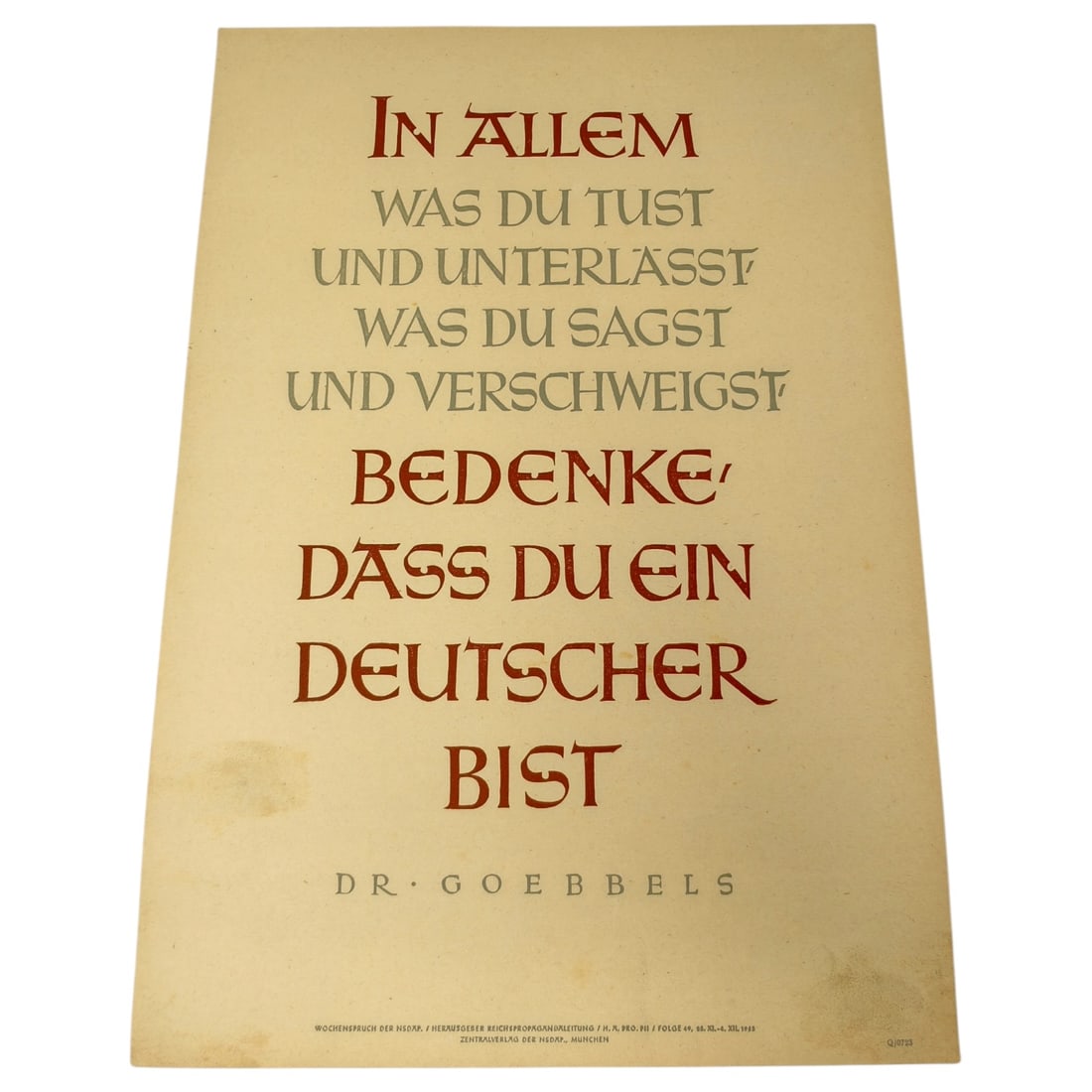 German WWII NSDAP Propaganda Slogan Print Quoting Dr. Goebbels: Printed propaganda poster/leaflet page featuring a Goebbels quotation in stylized red and grey Fraktur-style lettering, reading 'In allem was du tust und unterlässt, was du sagst und verschweigst, be