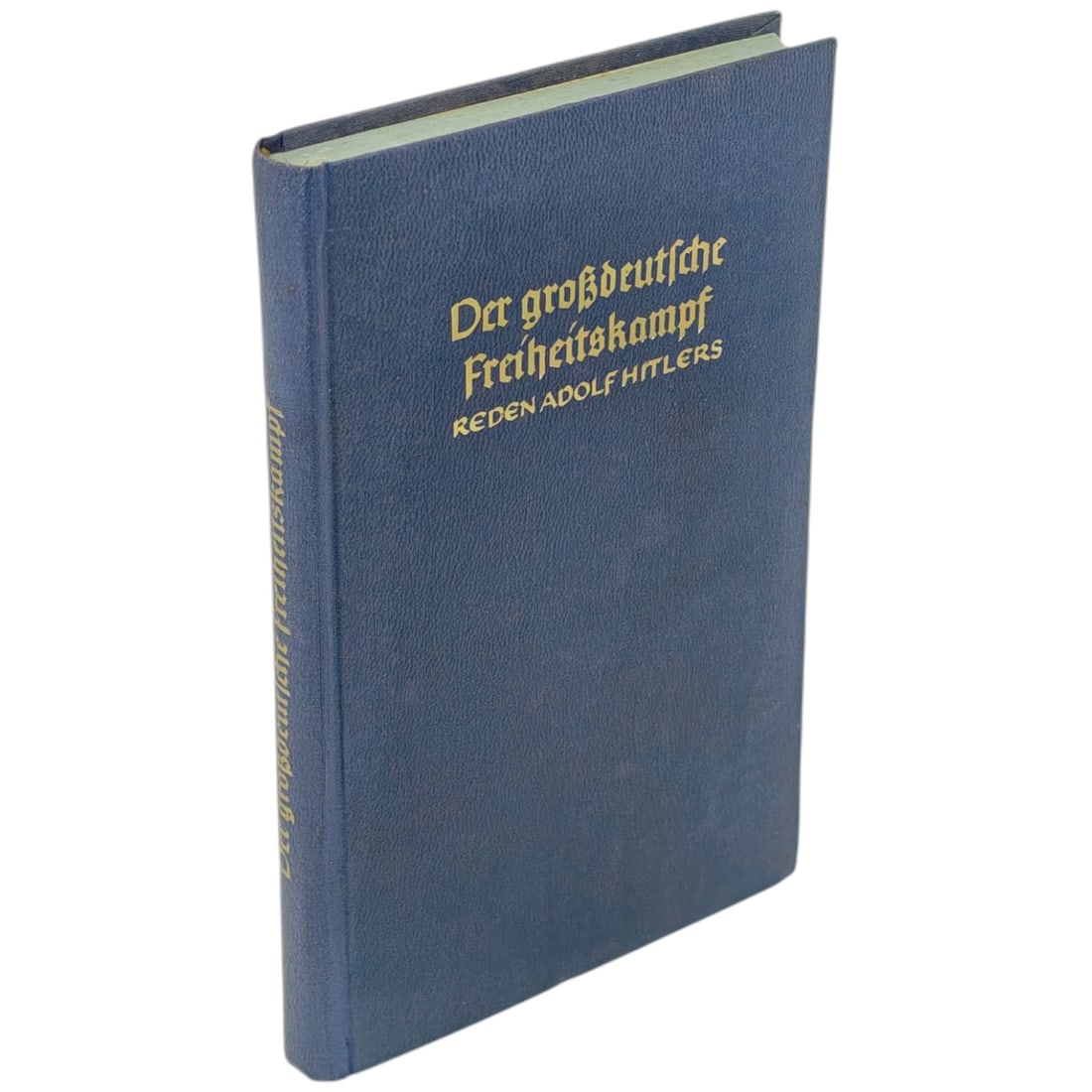 German WWII Book - 'Der großdeutsche Freiheitskampf' Volume II, Speeches of Adolf Hitler (1 of 2)