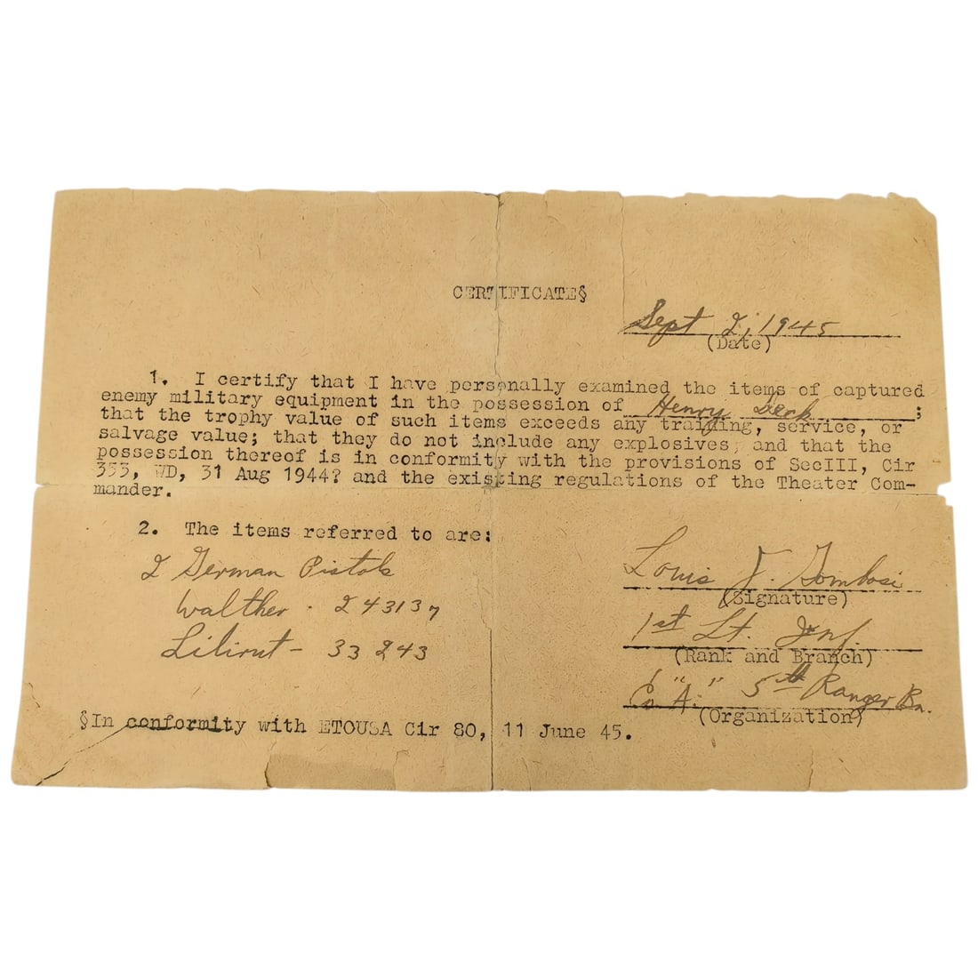 US WWII War Trophy Certificate for Captured German Pistols, 5th Ranger Battalion: A typed and hand-completed "Certificates" form dated Sept. 7, 1945, certifying that captured enemy military equipment in the possession of Henry Deck was personally examined and found to have trophy v