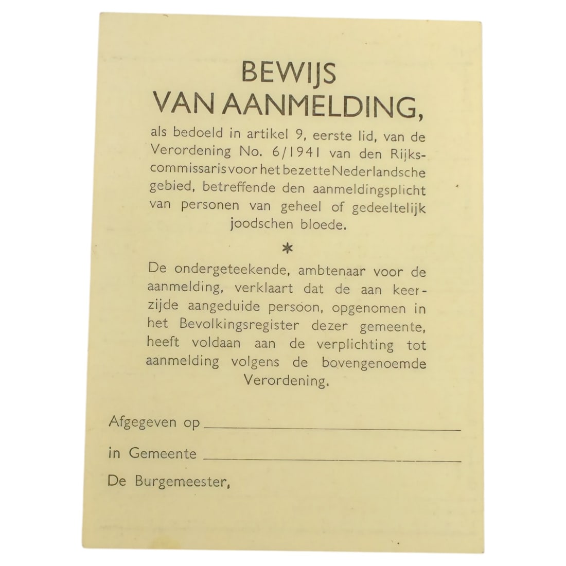 Dutch WWII "Bewijs van Aanmelding" Jewish Registration Document, Unissued: An unissued blank registration certificate ('Bewijs van Aanmelding') printed for use in the occupied Netherlands, citing Verordening No. 6/1941 issued by the Reichskommissar für das besetzte nied