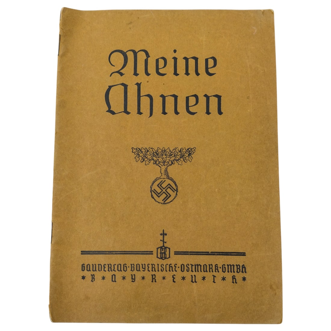 German WWII Third Reich "Meine Ahnen" Ancestry Booklet, Gauverlag Bayerische Ostmark, Bayreuth: A printed genealogy record booklet titled "Meine Ahnen" (My Ancestors), issued by Gauverlag Bayerische Ostmark GmbH, Bayreuth, with a stylized oak tree over a swastika device on the cover. The interio