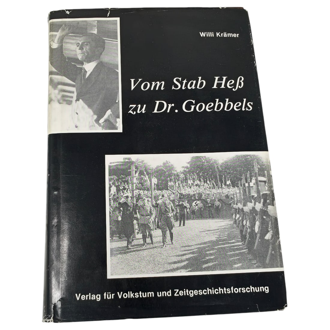 "Vom Stab Heß zu Dr. Goebbels" Book by Willi Krämer: A hardcover book by Willi Krämer, titled "Vom Stab Heß zu Dr. Goebbels", published by Verlag für Volkstum und Zeitgeschichtsforschung. The dust jacket features period photographs, including a portr