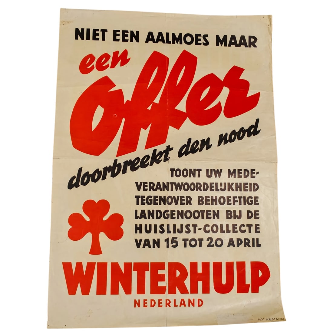 Dutch WWII "Winterhulp Nederland" Collection Poster: A poster printed in black and red on cream paper, headed "NIET EEN AALMOES MAAR een OFFER doorbreekt den nood" ("Not a handout but a sacrifice breaks need"), promoting the house-to-house collection of