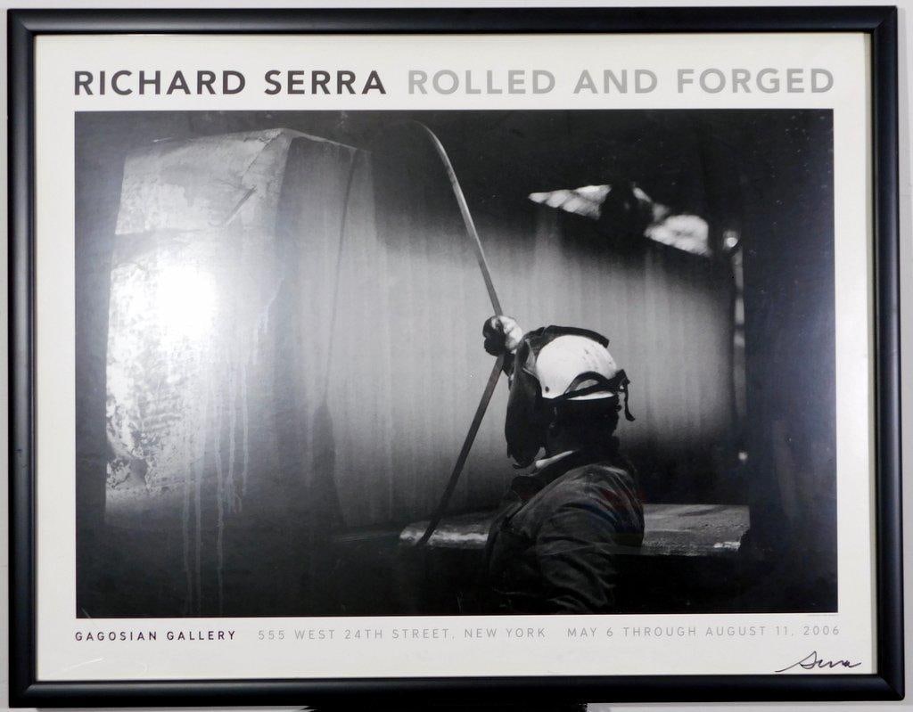 Richard Serra Gagosian Gallery Exhibition Poster Rolled and Forged, Signed and Framed: Large industrial photograph poster Rolled and Forged Photographed by Dirk Reinartz 2006 Gagosian Gallery Exhibition Signed lower right corner Black frame with some marks on it, glass Shows very well M