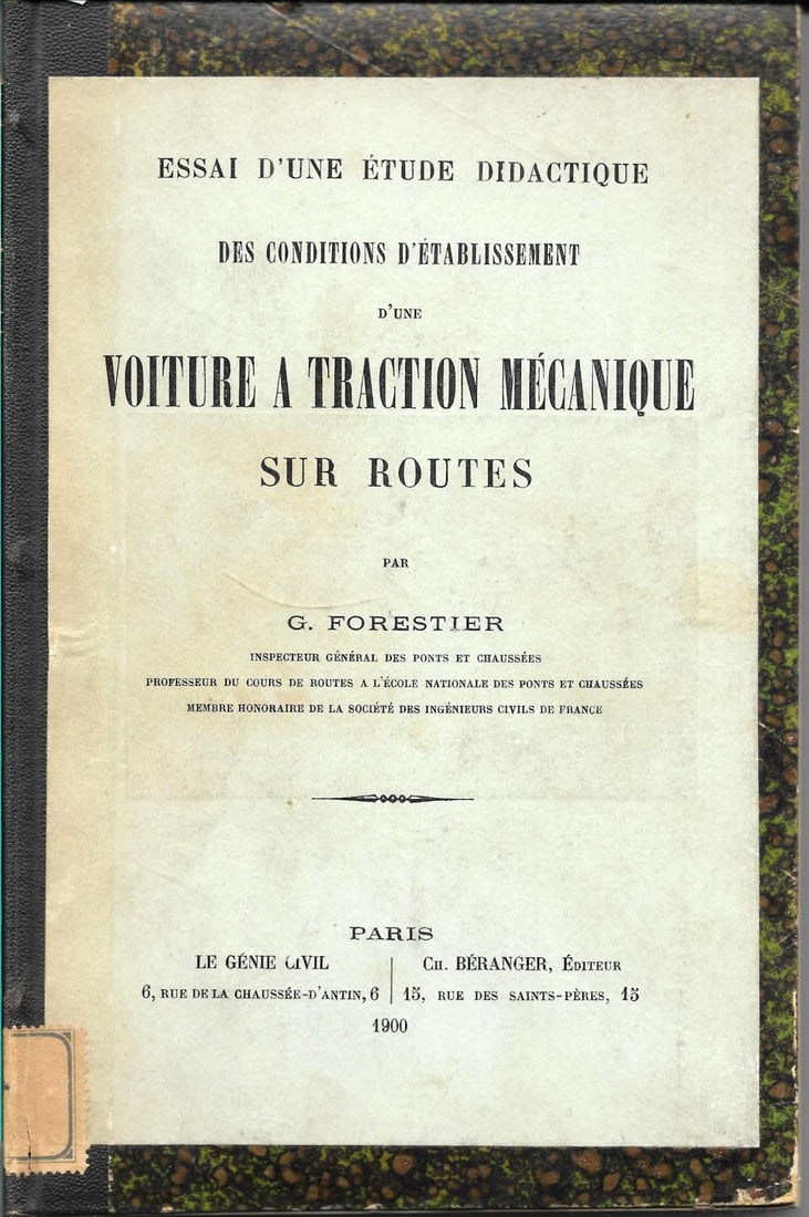 1900 antique automobile book French: A rough translation of this scarce and obscure 125 year old book is: "Conditions Establishing (the use of) Carriages (or wagons) powered by mechanical traction on the roads". Contains 216 pa