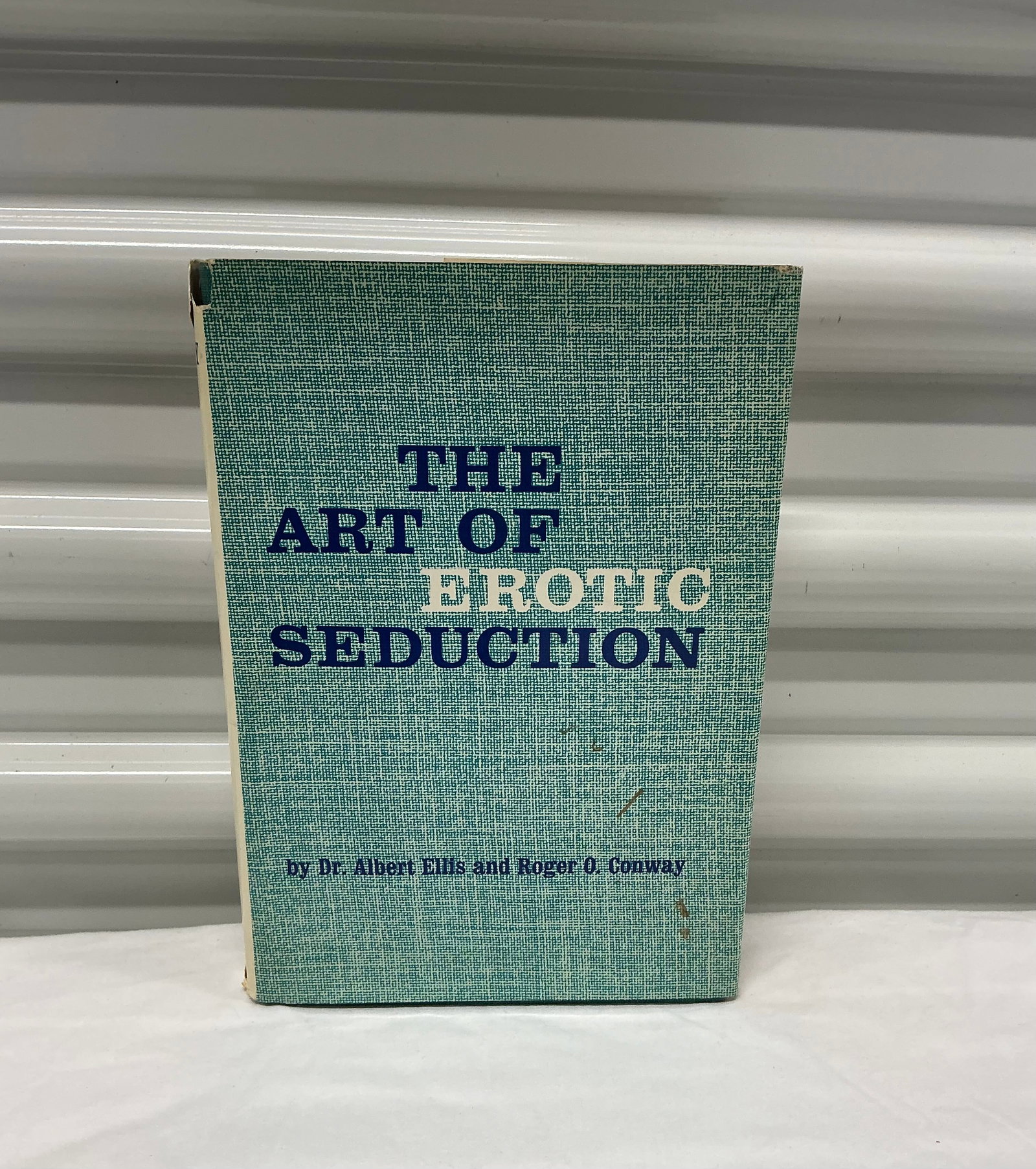 1967 The Art of Erotic Seduction Hardcover With Dust Jacket: 1967