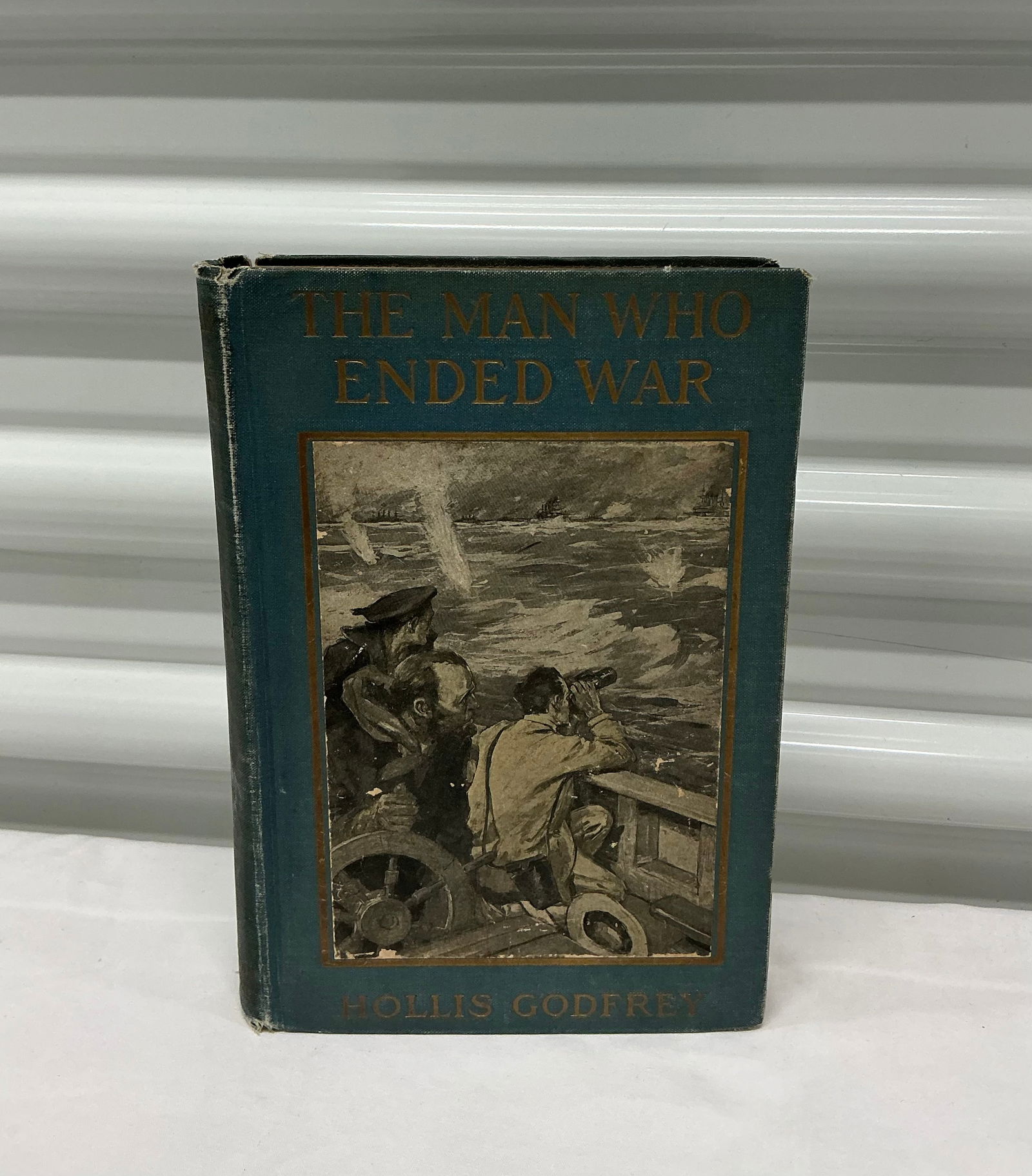 1908 The Man Who Ended The War Hollis Godfrey: Hardcover