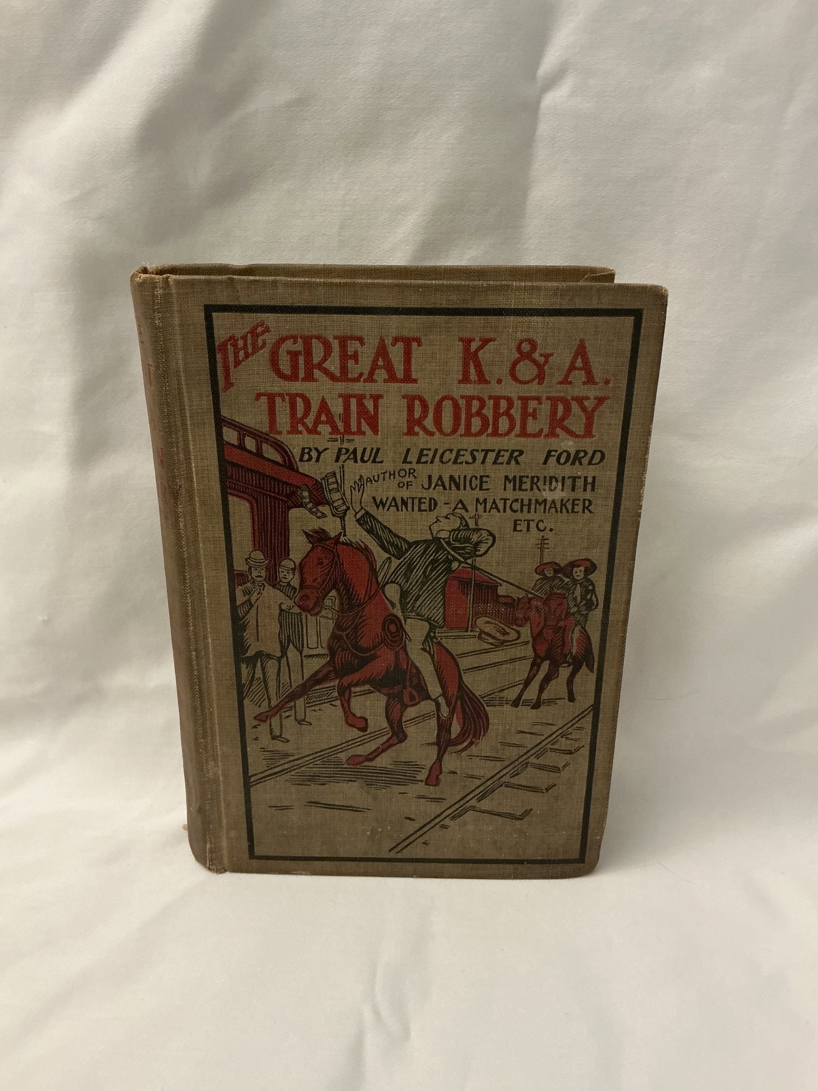 1901 The Great K&A Train Robbery: Hardcover