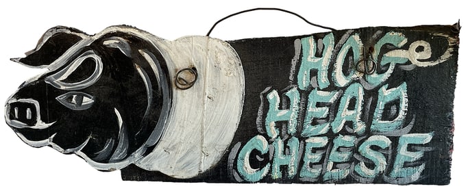 <b>Hog Head Cheese Sign</b> 