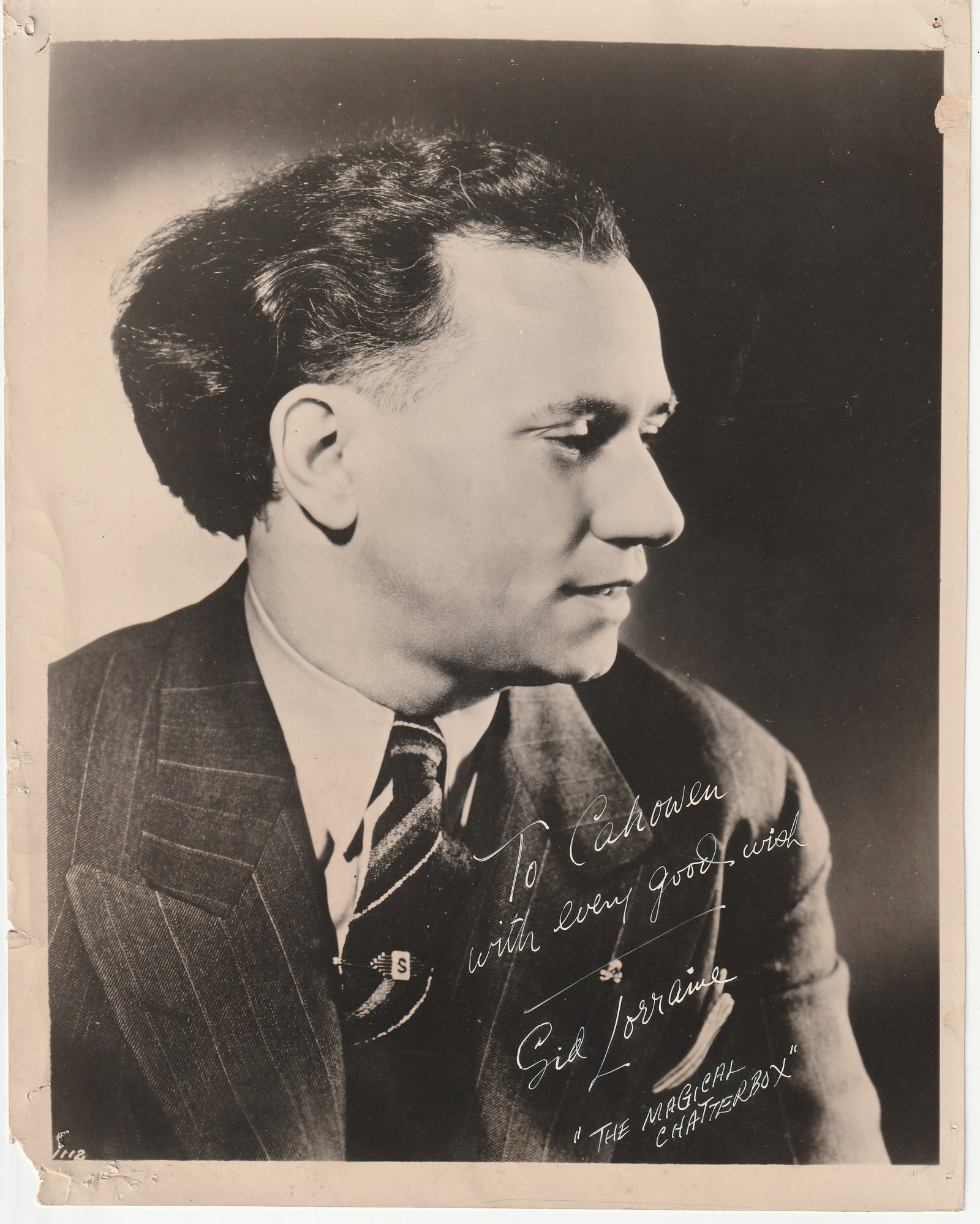 Sid Lorraine - to Carl Owen: Sid Lorraine - Early signed 8" x 10" to Carl Owen - With every good wish - The Magical Chatterbox.