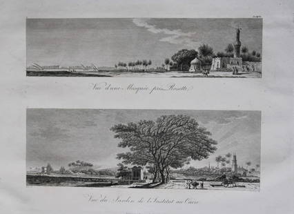 Baron Dominique Vivant Denon - 2 engravings of Views of Rosetta 1807: These engravings of Vue de Rosette (plate 94) and Vue d'une Mosquee pres Rosette & Vue du Jardin de l'Institut au Caire (plate 96) are from the Voyage dans la Basse et la Haute-Egypte pendant les camp