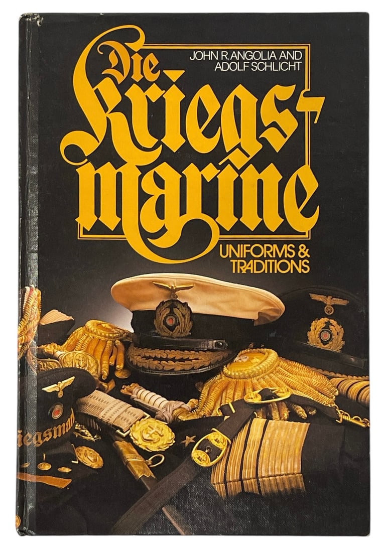 Die Kriegsmarine | Uniforms and Traditions by Adolf Schlicht and John Angolia (1 of 4)