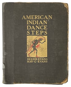 American Indian Dance Steps By Bessie Evans and May G Evans
