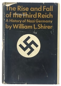 The Rise and Fall of the Third Reich By William L. Shirer