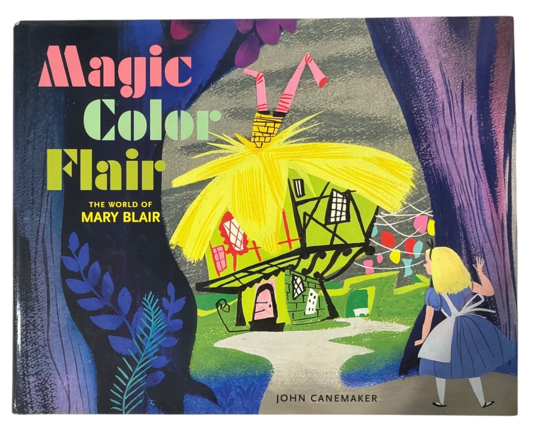 Magic Color Flair | The World of Mary Blair By John Canemaker: Magic Color Flair | The World of Mary Blair By John Canemaker