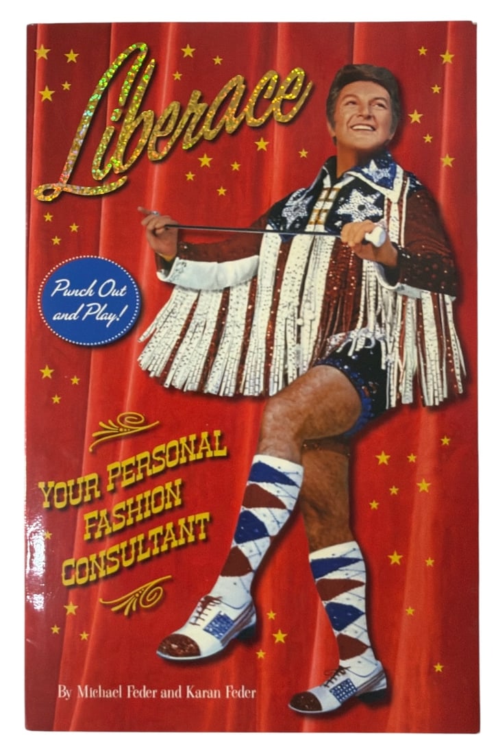 Liberace Your Personal Fashion Consultant by Michael and Karan Feder: Liberace Your Personal Fashion Consultant by Michael and Karan Feder