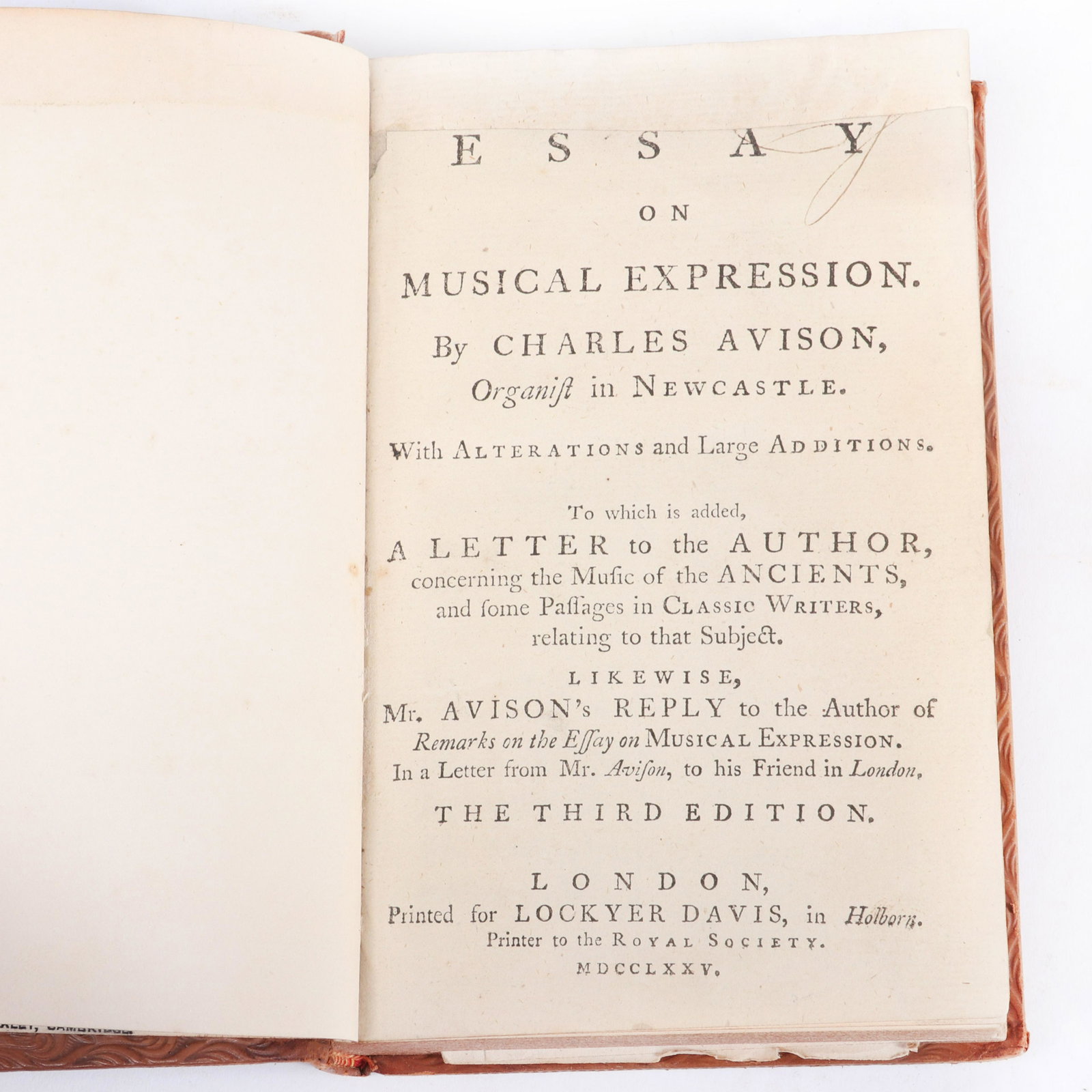 An Essay on Musical Expression, Chalres Avison, With: An Essay on Musical Expression, Chalres Avison, With Alterations and Large Additions, London, The Third Edition, Published by London Printed for Lockyer Davies (1775). From the personal collection of 
