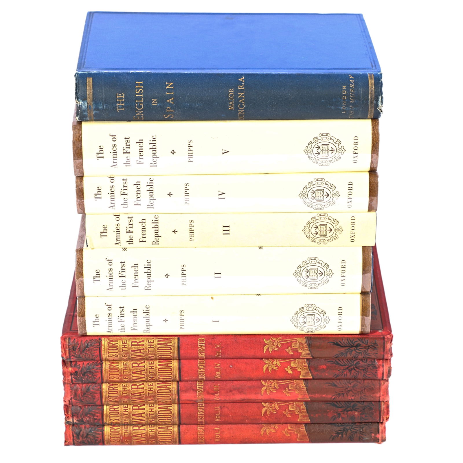 Collection of 11 books: The Armies of the First French Republic, Ramsay Weston Phipps, vols. 1-5, 10: Collection of 11 books: The Armies of the First French Republic, Ramsay Weston Phipps, vols. 1-5, Cassell's History of the War in Soudan, James Grant, vols. 1-5, The English in Spain, Major Duncan 10