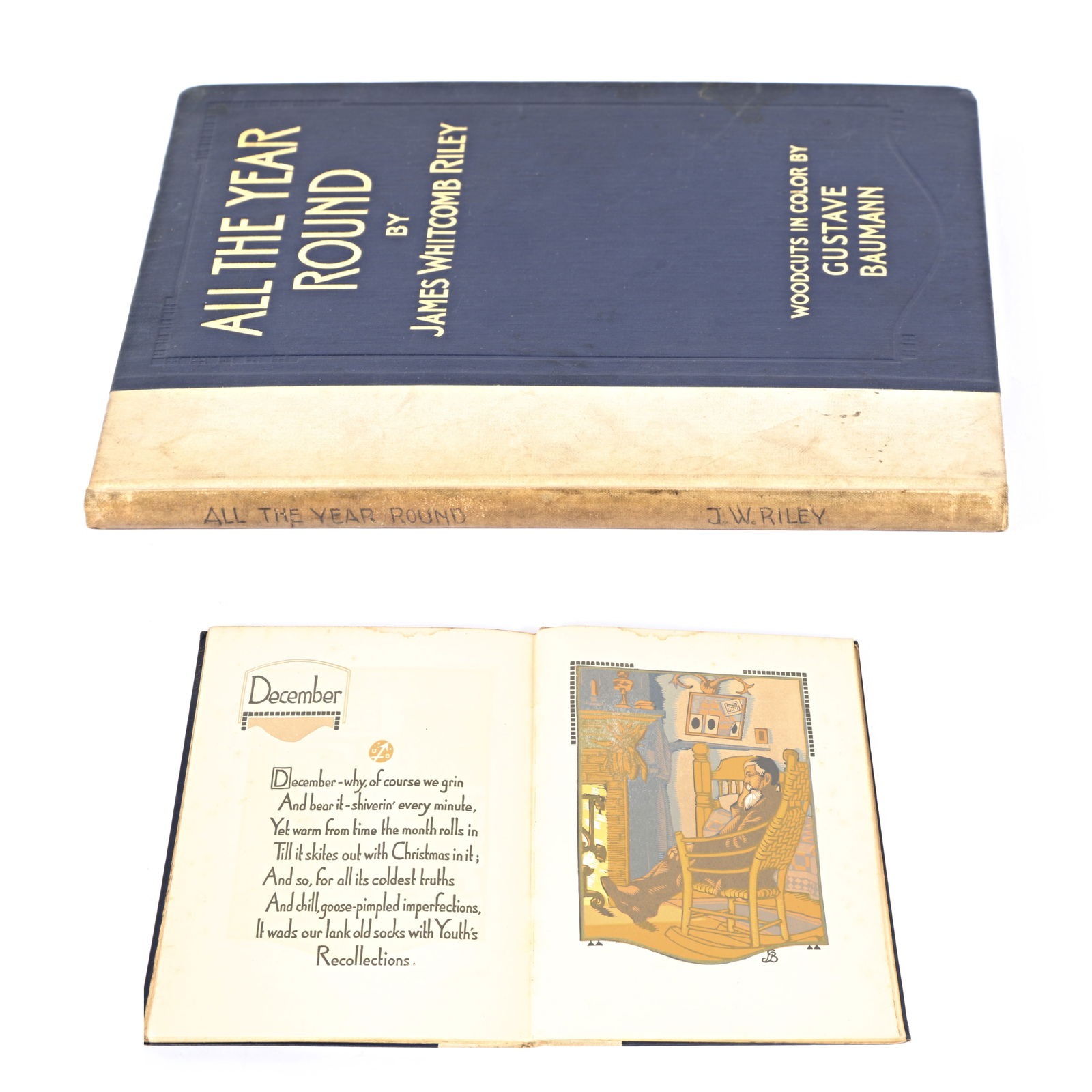 All the Year Round, James Whitcomb Riley, with 12 color woodcuts by Gustave Baumann 10 3/4"H x 9: All the Year Round, James Whitcomb Riley, with 12 color woodcuts by Gustave Baumann Bobbs-Merrill Co. Publishers, Indianapolis, 1912. 10 3/4"H x 9 7/8"W