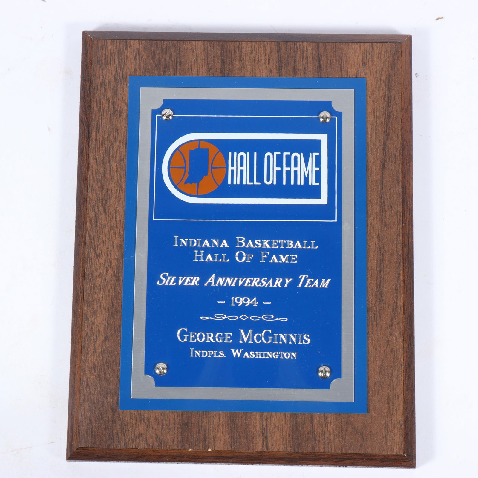 1994 Indiana Basketball Hall of Fame Silver Anniversary Team Plaque: 1994 Indiana Basketball Hall of Fame Silver Anniversary Team Plaque Given by the Hall of Fame to George in 1994. The plaque measures 7x9. A letter of Authenticity with facsimile signature from former