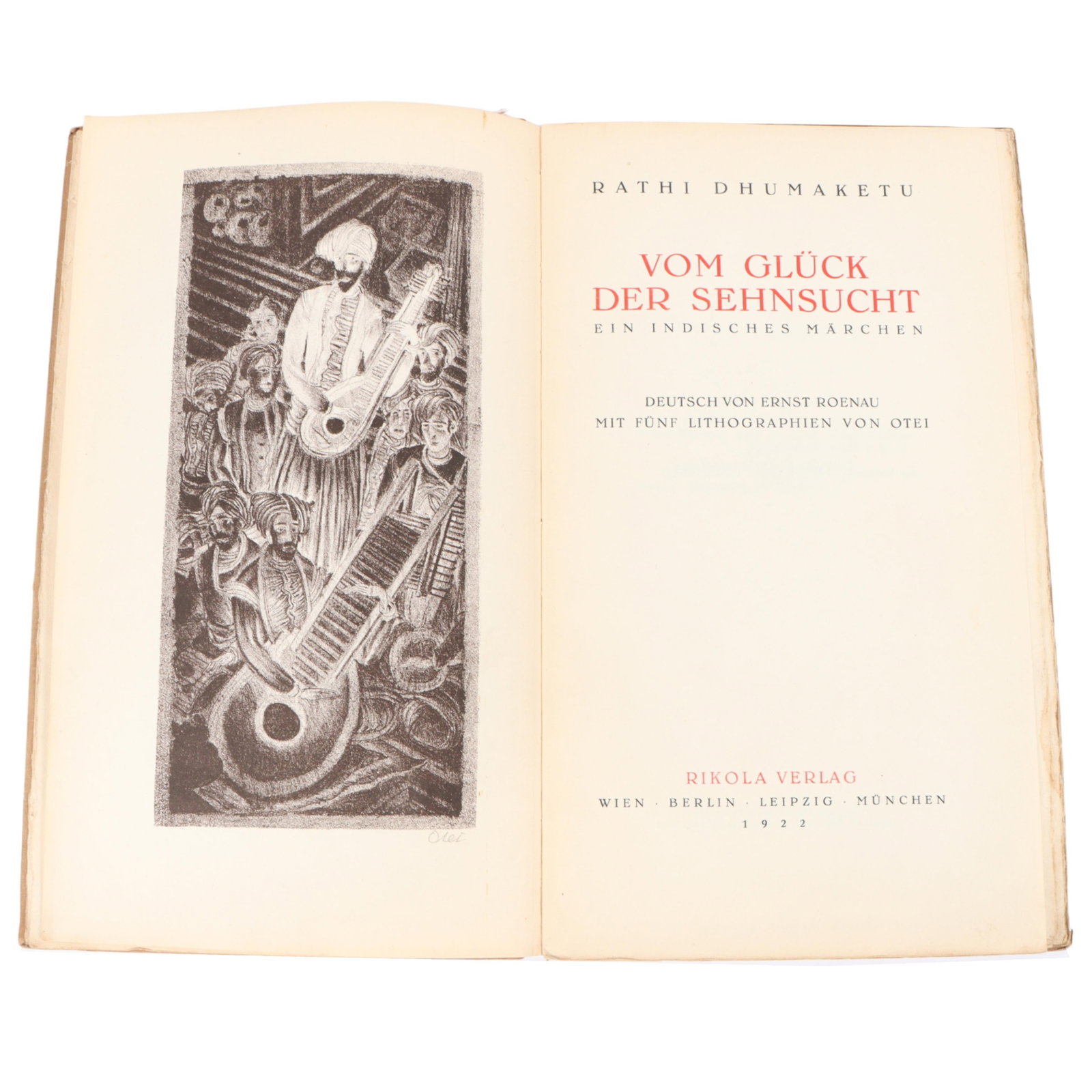 Vom Gluck der Sehnsucht ("On the Happiness of Longing") by Rathi Dhumaketu with five lithographs by: Vom Gluck der Sehnsucht ("On the Happiness of Longing") by Rathi Dhumaketu with five lithographs by Otei, translated into German by Ernst Roenau, Limited edition of 250, published 1922 12"H x 7"W