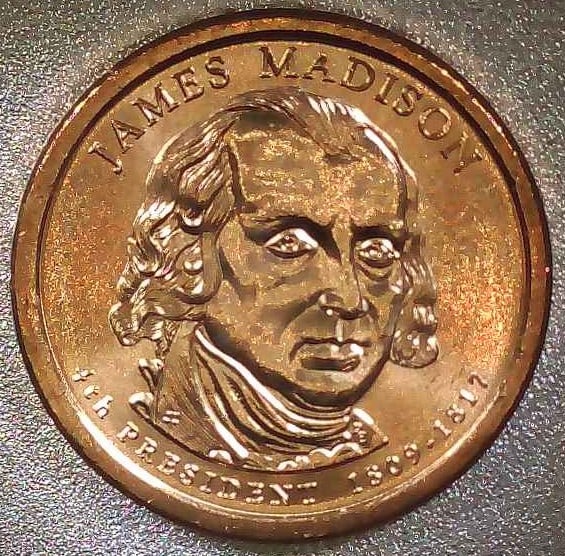UNITED STATES $1 JAMES MADISON DOLLAR COIN: A student of both history and law, James Madison attended the College of New Jersey (later known as Princeton University), returning to his native Virginia to help craft that state's Constitution, as 