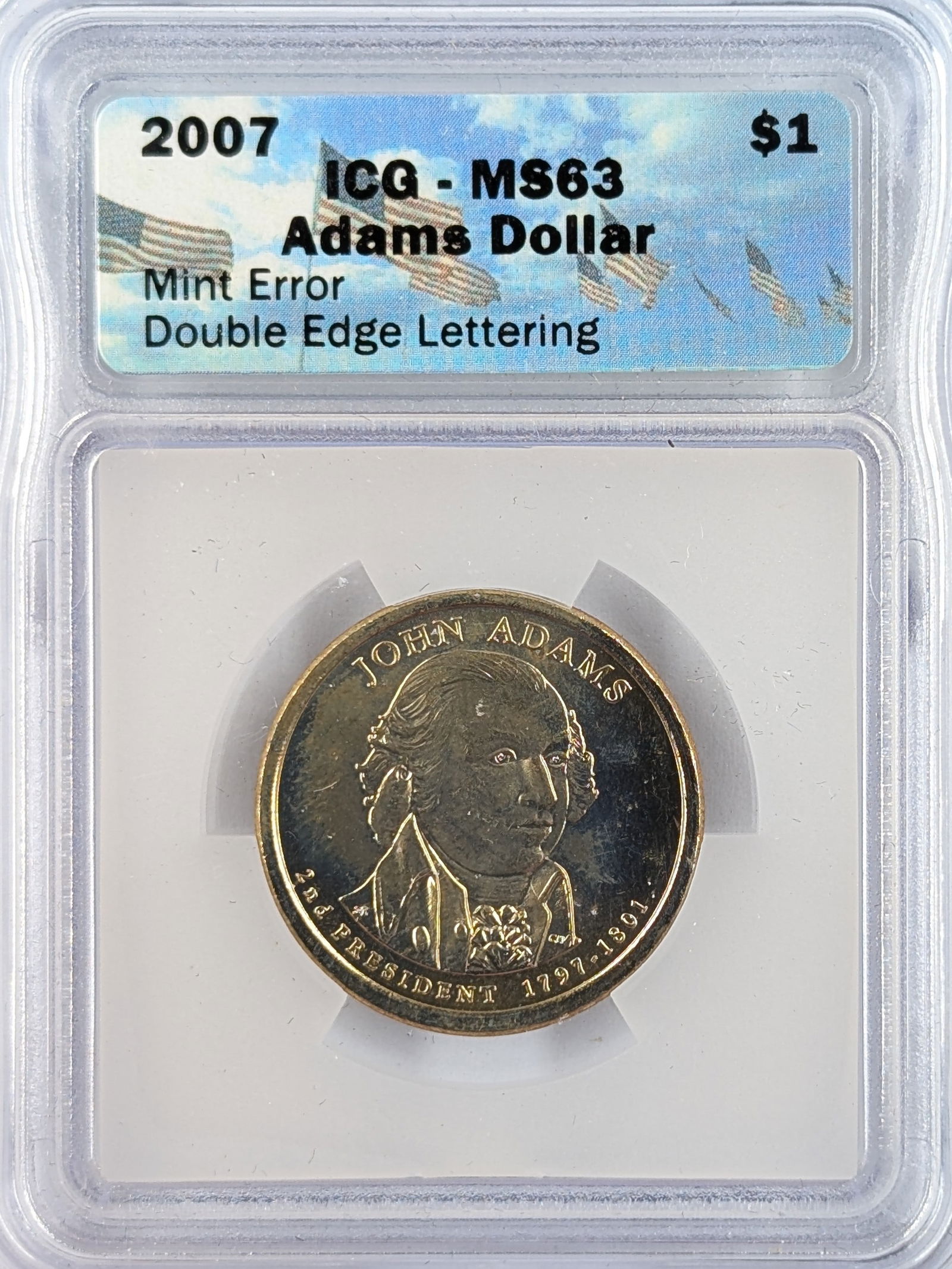 ICG 2007 MS63 Adams Presidential $1 - MInt Error Double Edge Lettering (1 of 2)