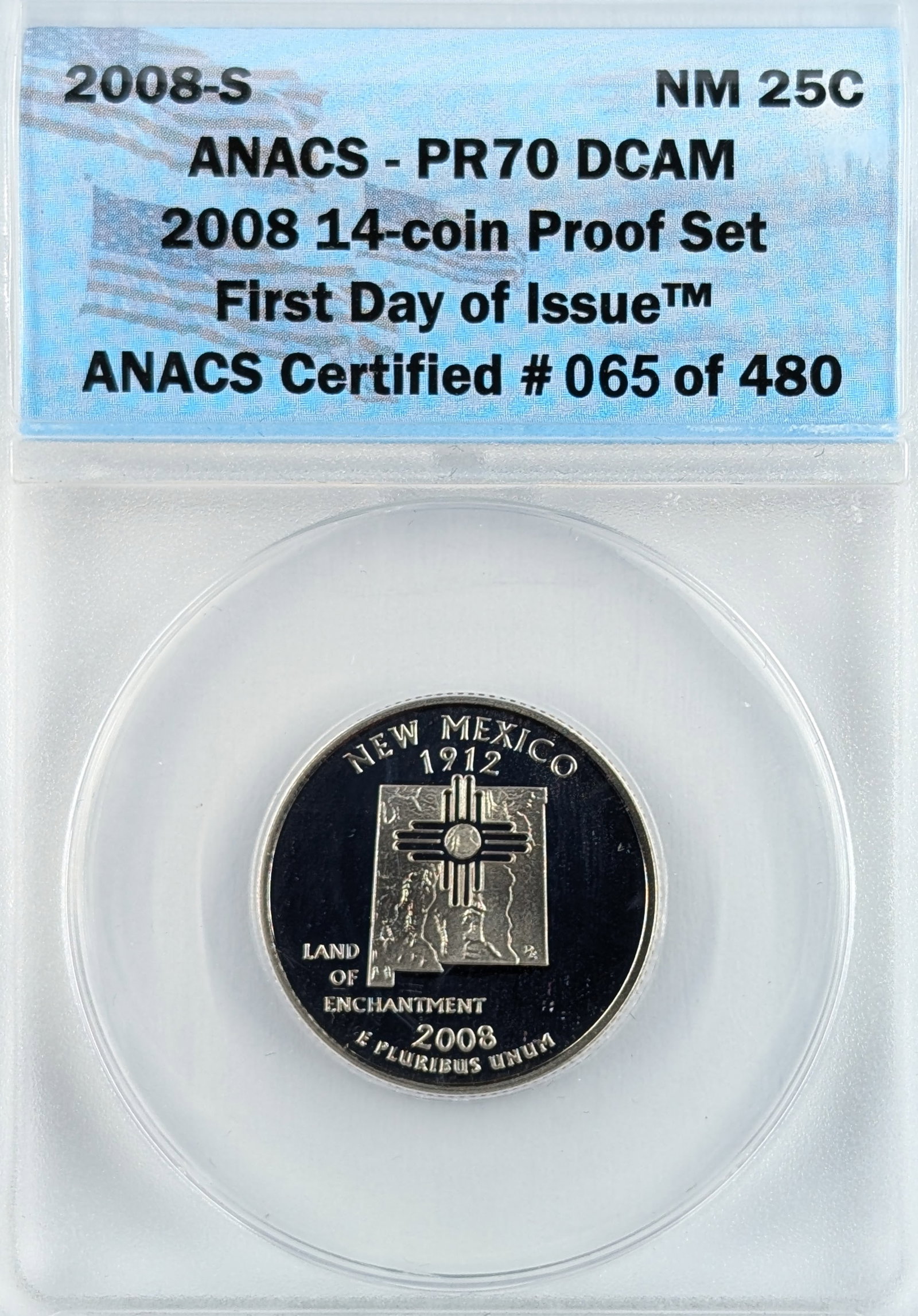 ANACS 2008-S PR70 DCAM New Mexico State Quarter - First Day of Issue: Coin