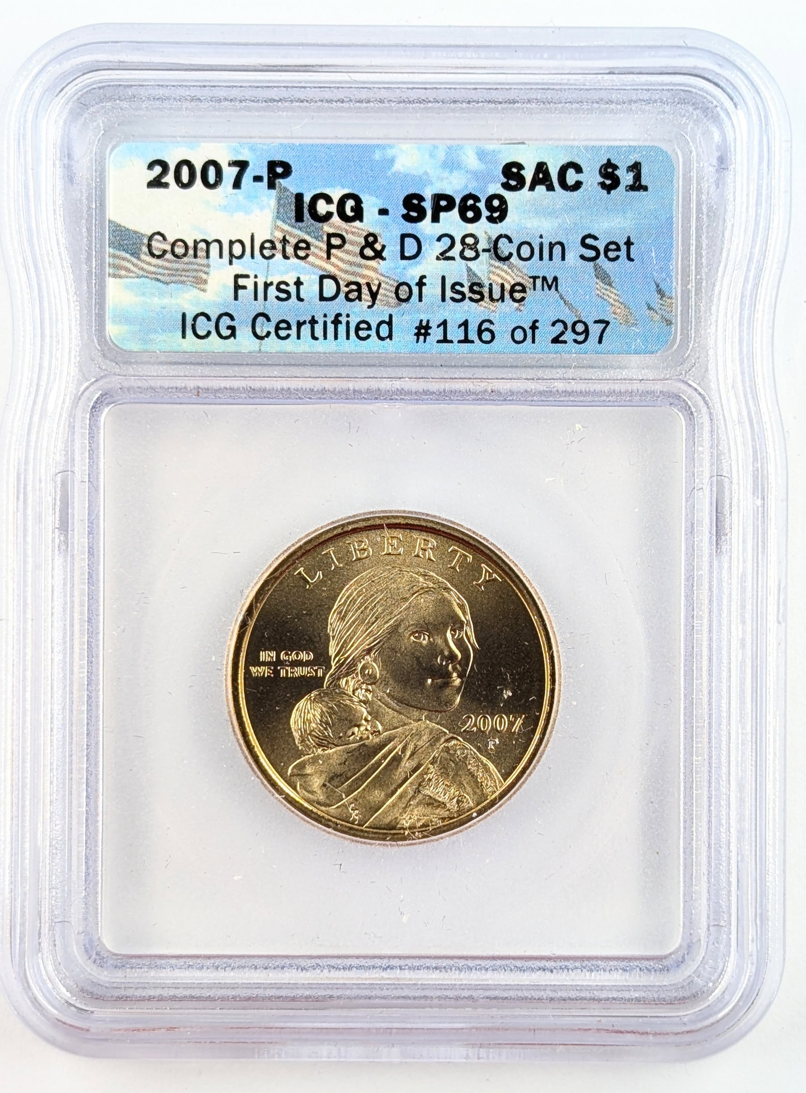 ICG 2007-P SP69 Sacagawea Dollar - First day of issue: Coin