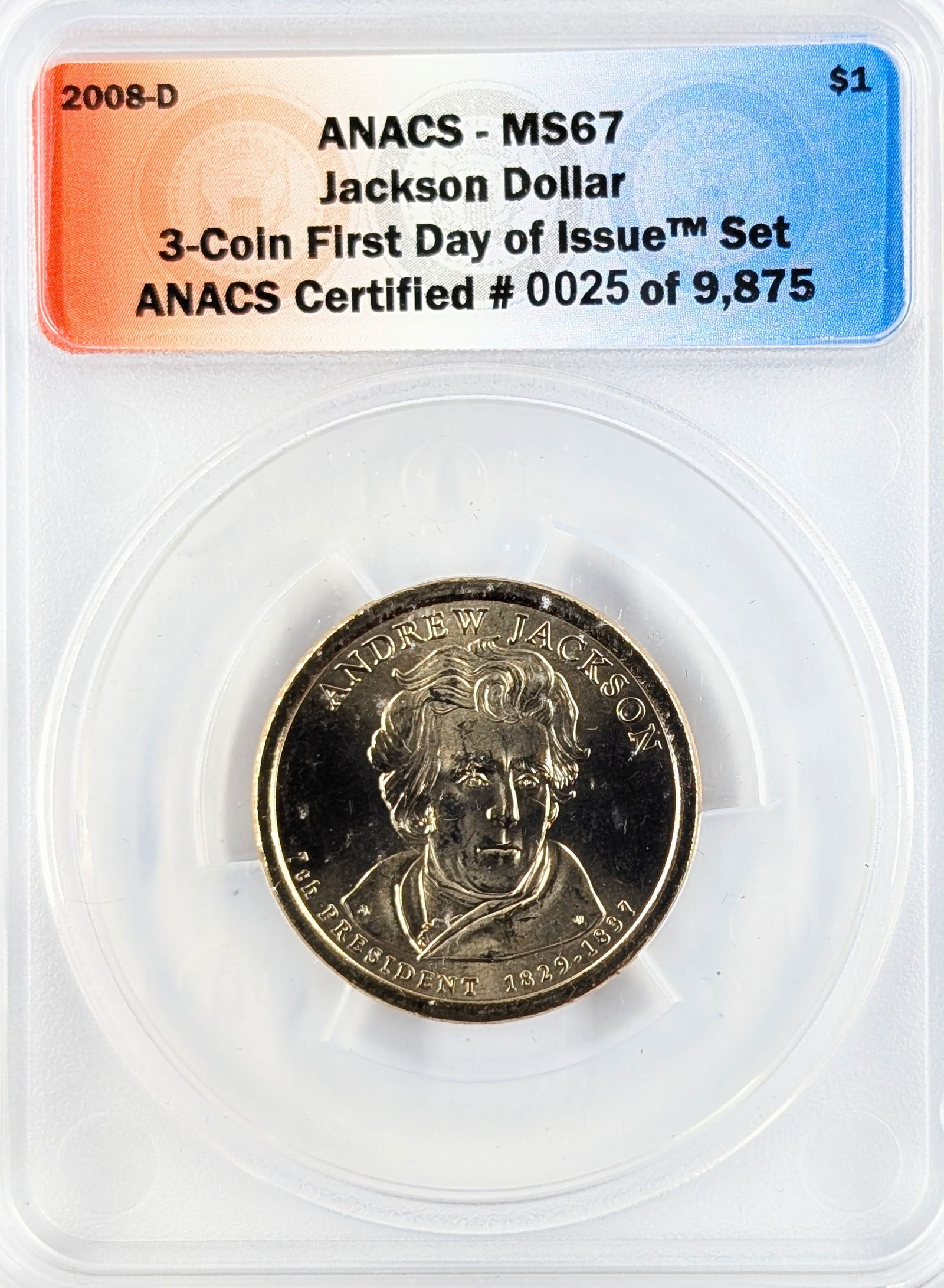 ANACS 2008-D MS67 Jackson Presidential Dollar - First Day of Issue: Coin 