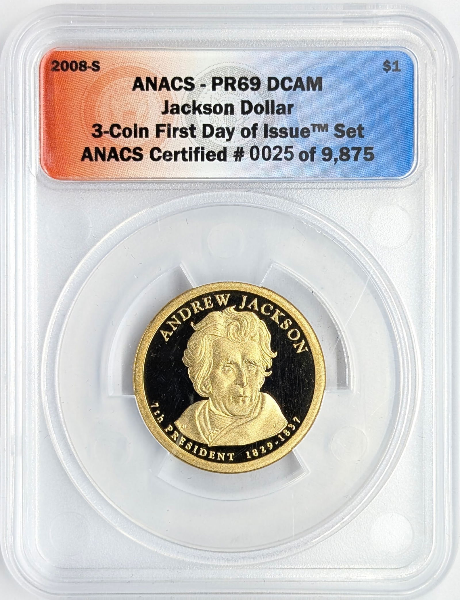 ANACS 2008-S PR69 Jackson One Dollar Coin- 3 Coin 1st Day of Issue Set: _ 