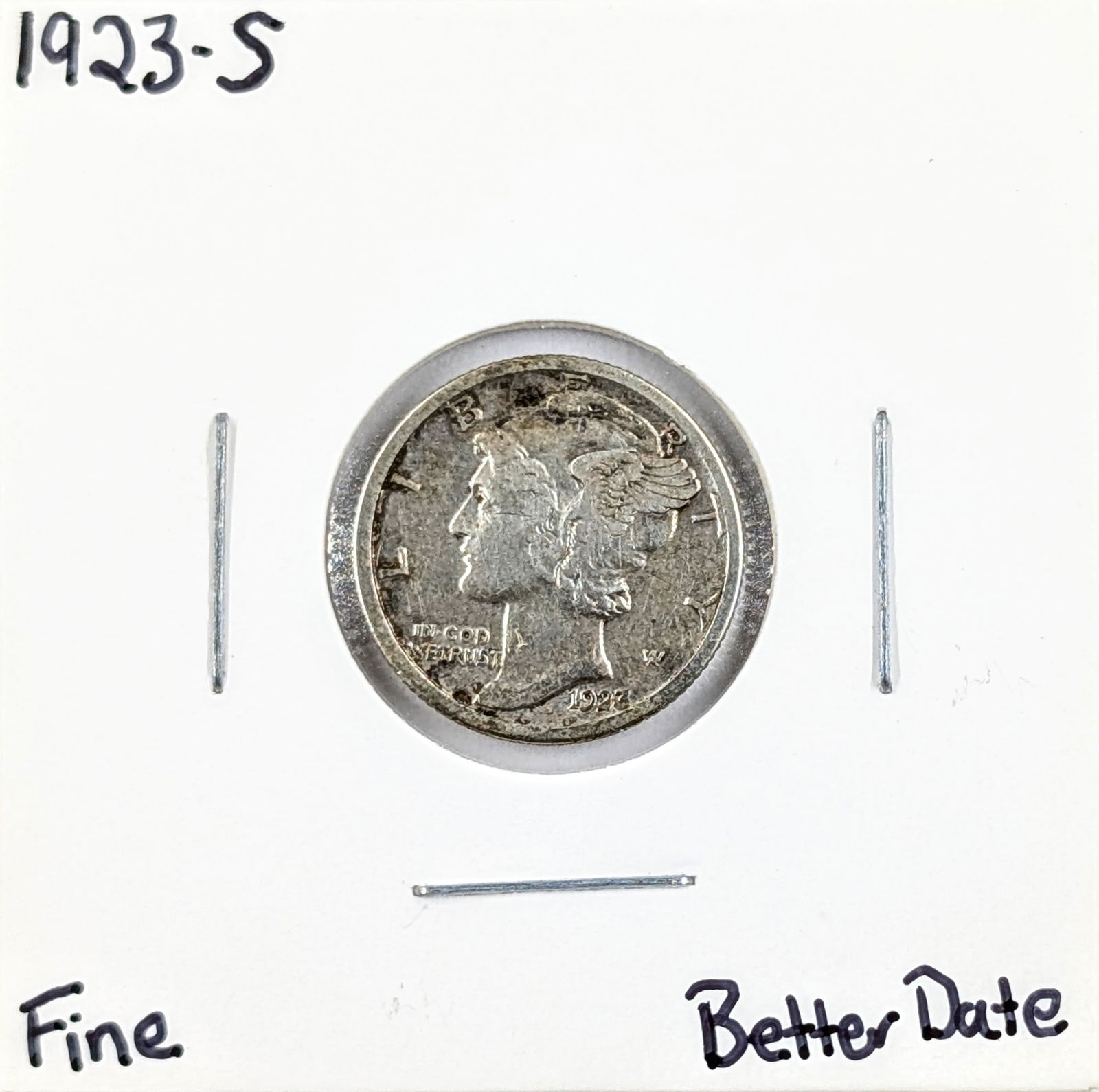 1923-S Silver Mercury Dime- Fine, Better Date: _ 
