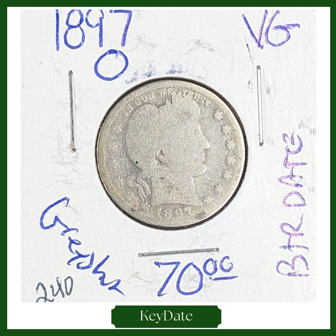 1897-O Silver Barber Quarter - KEY DATE: Silver