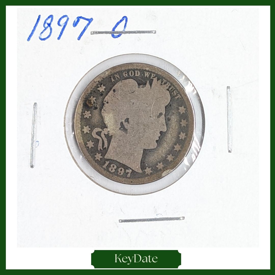 1897-O Silver Barber Quarter - KEY DATE (1 of 3)