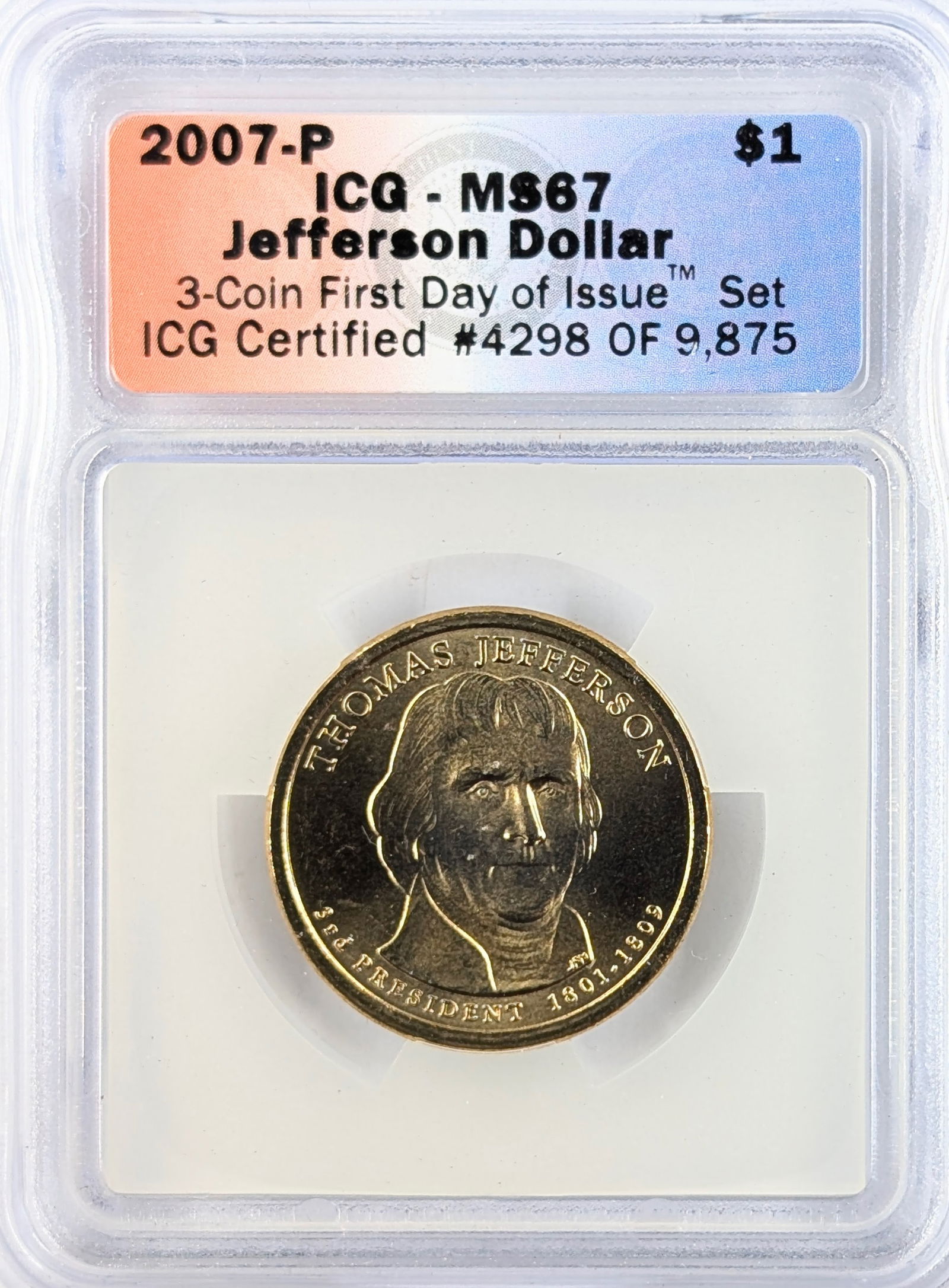ICG 2007-P MS67 Jefferson Presidential Dollar - First Day of Issue: Coin 