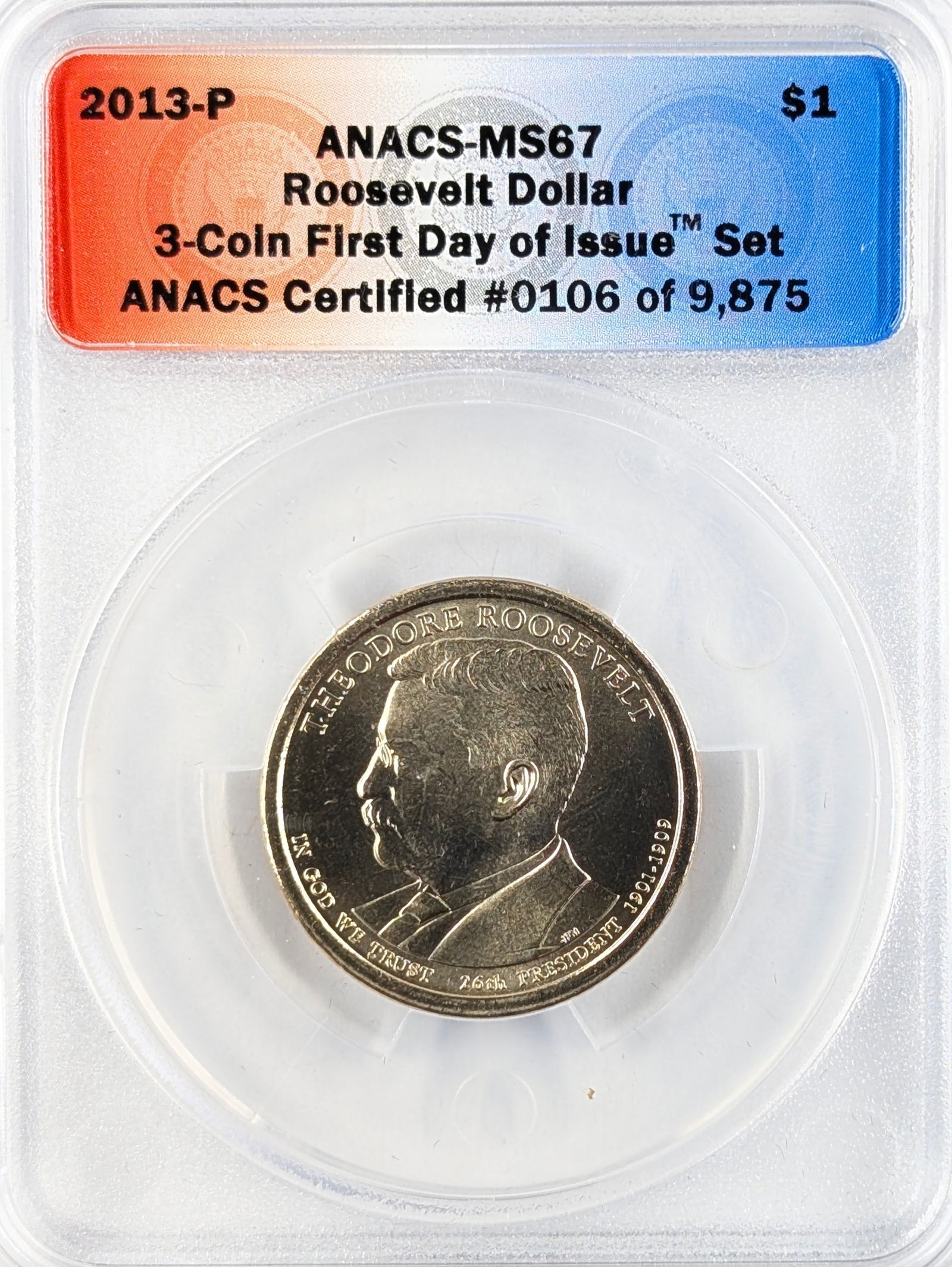 ANACS 2013-P MS67 Roosevelt Presidential Dollar - First Day of Issue: Coin 