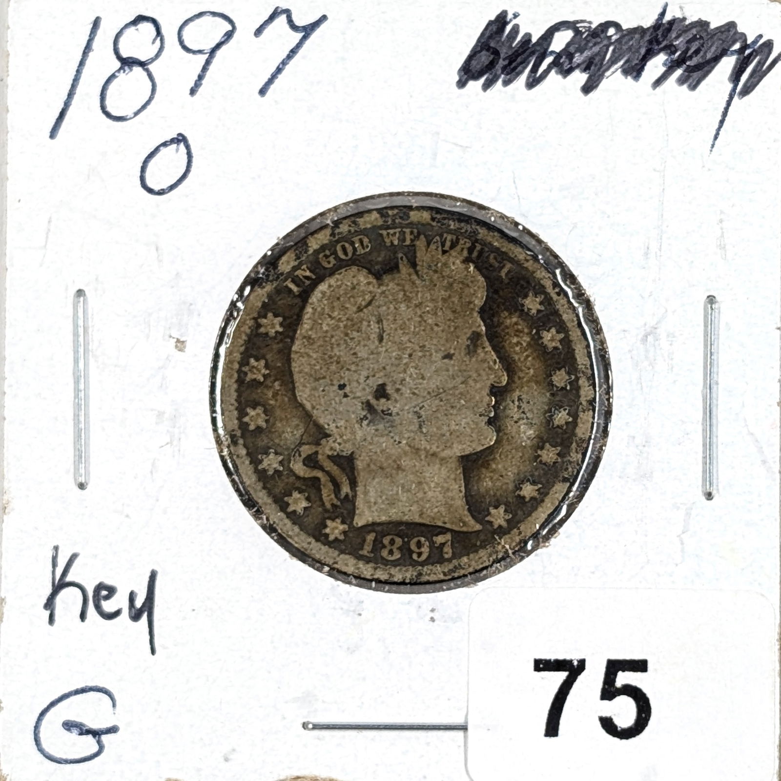 1897-O Silver Barber Quarter- Key Date (1 of 2)